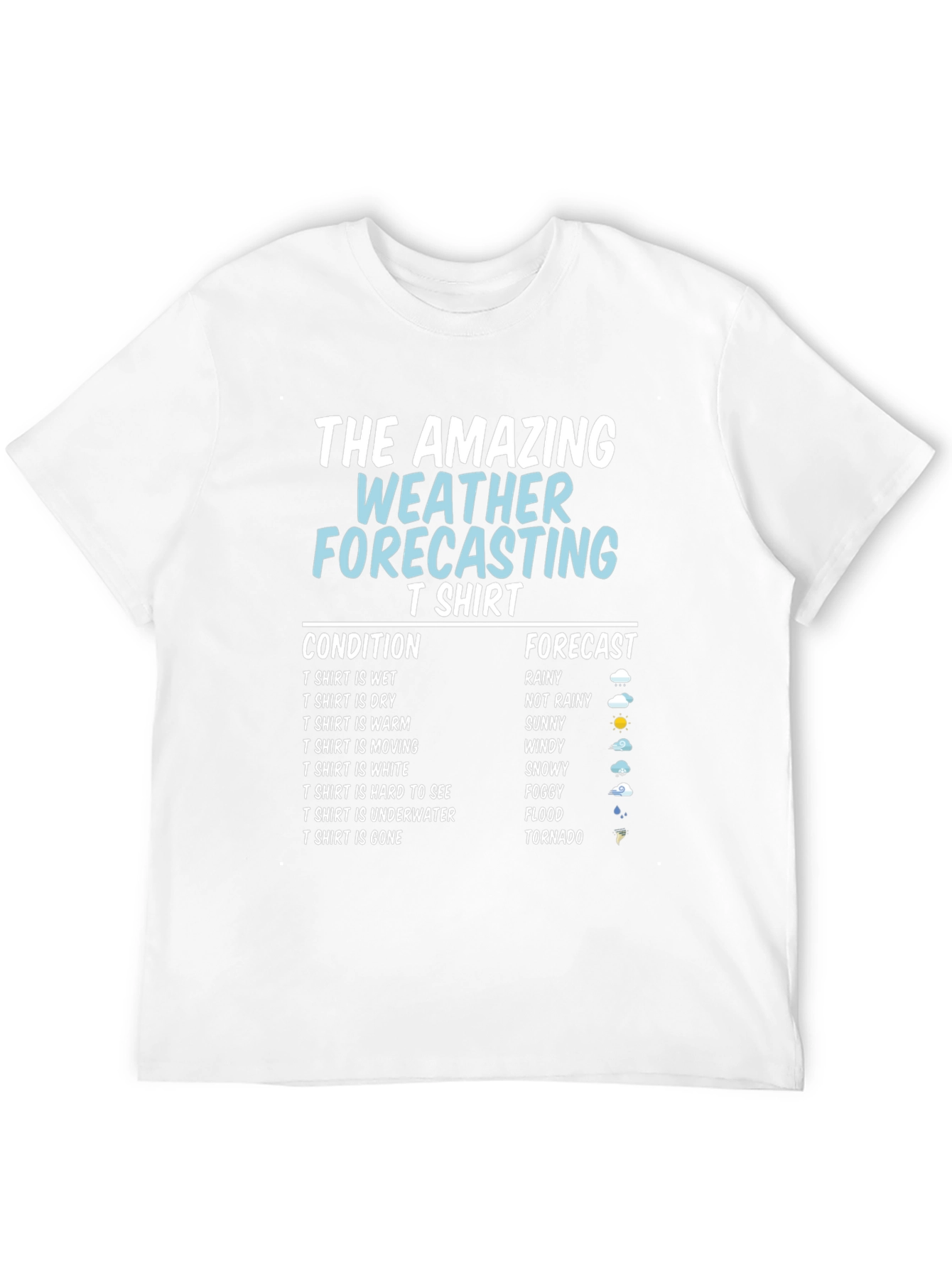 Amazing Weather Forecasting T-Shirt - Funny Gift
