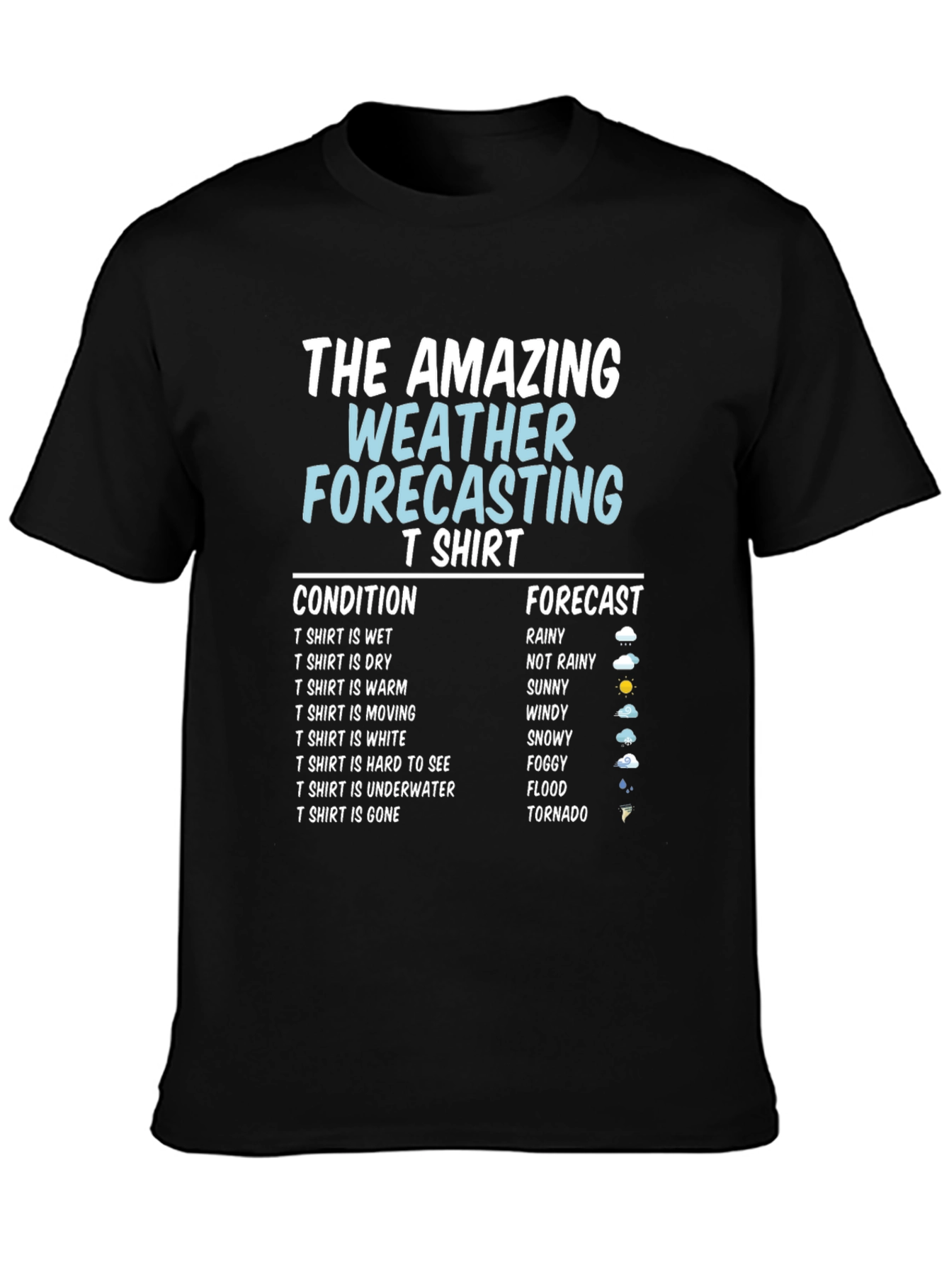 Amazing Weather Forecasting T-Shirt - Funny Gift