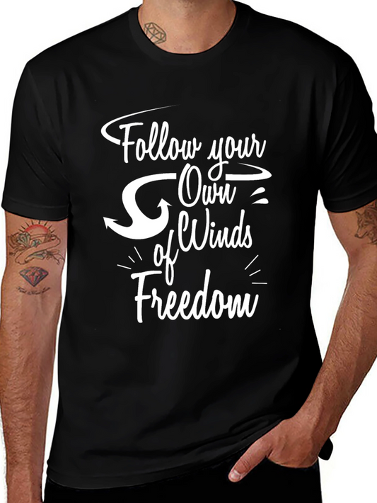 Follow Your Own Winds of Freedom Graphic Tee
