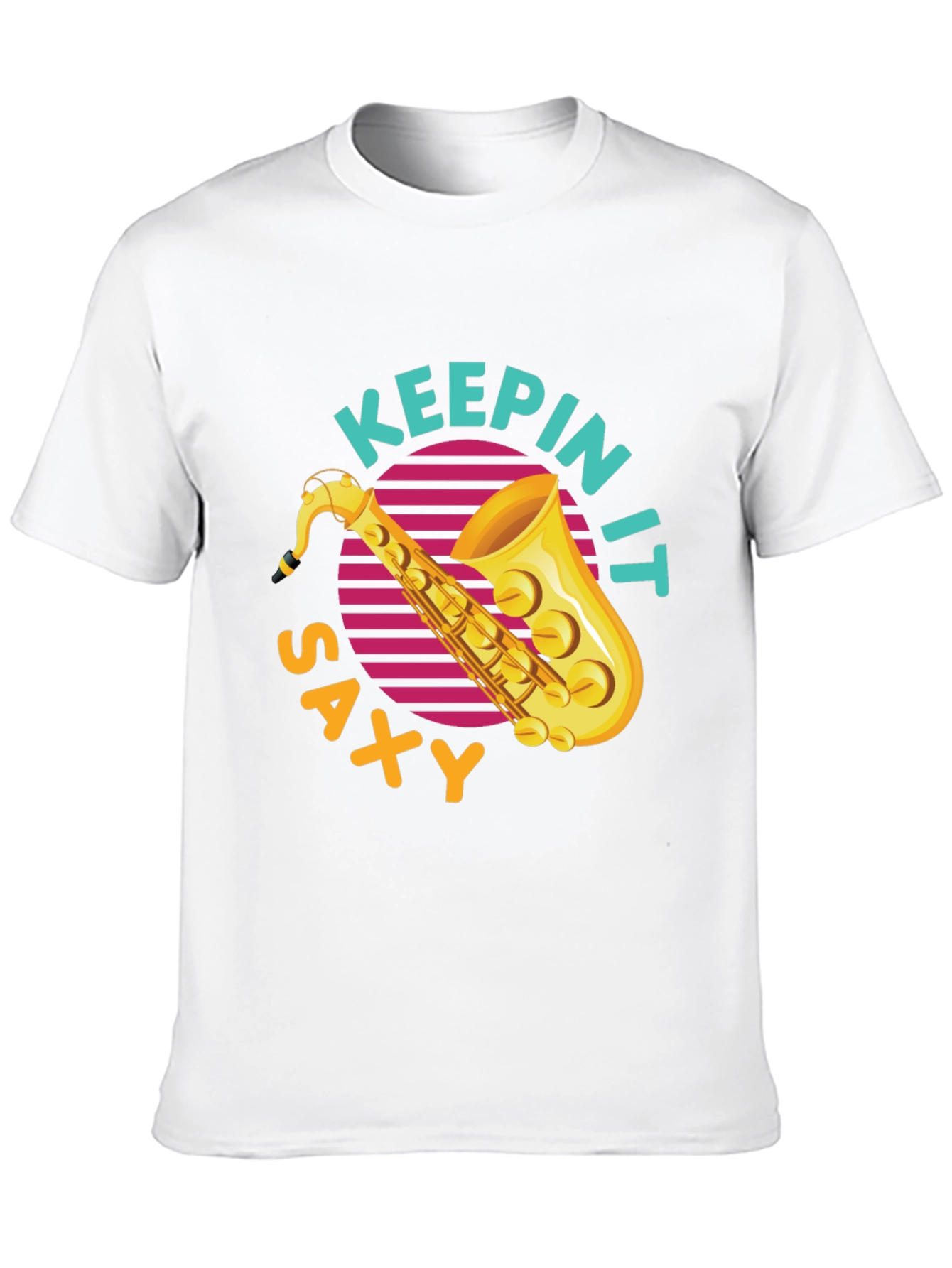 Keepin It Saxy T-Shirt - Cool Saxophone Graphic Tee