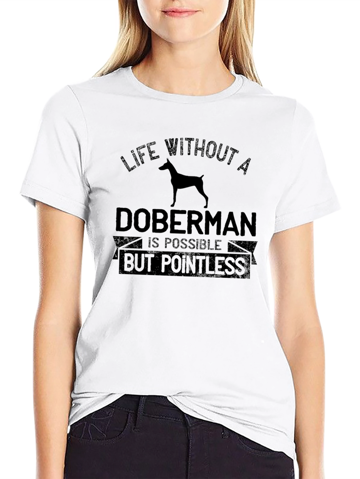 Doberman Life T-Shirt - Pointless Without One