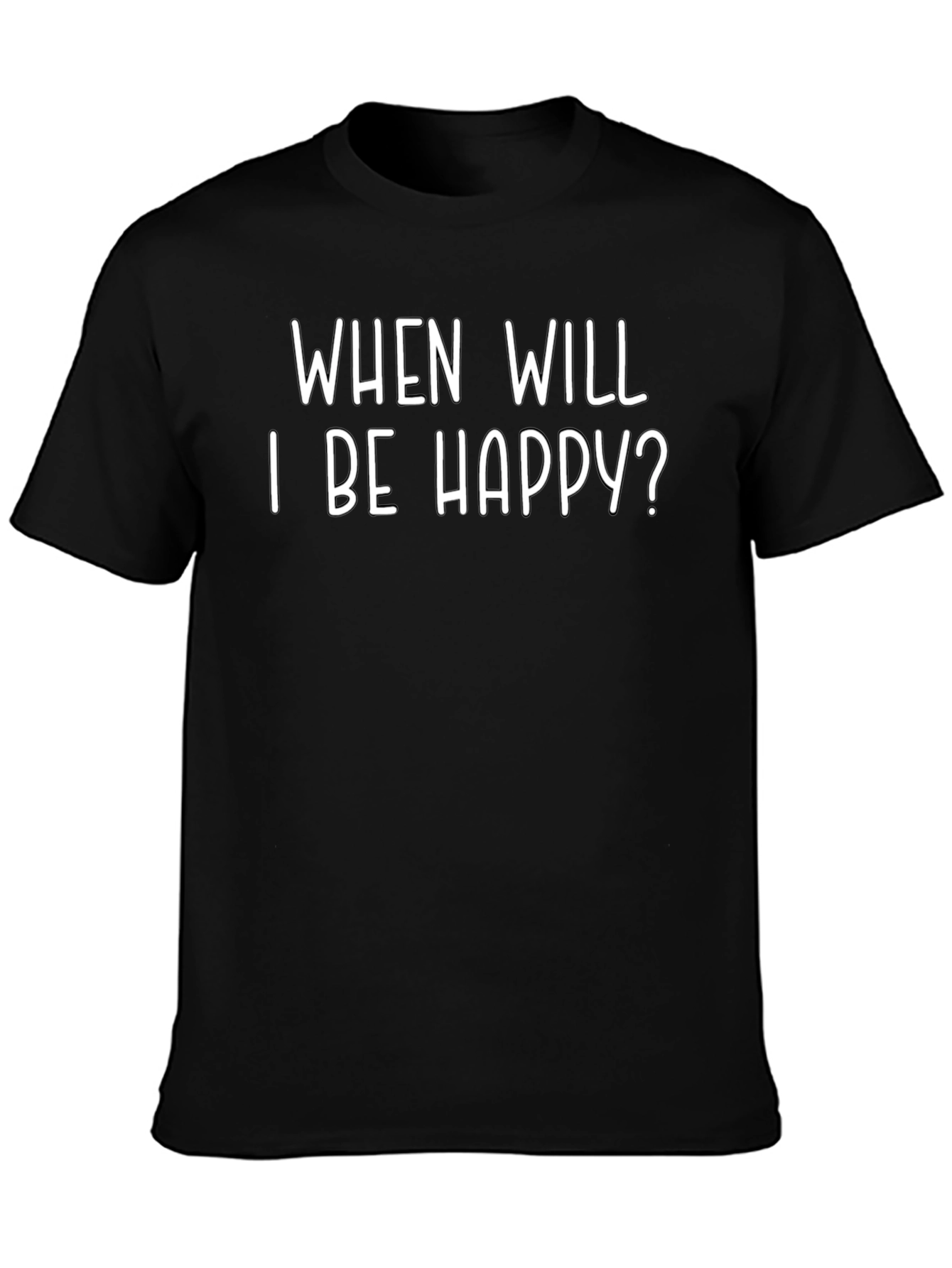 When Will I Be Happy? Graphic Tee - Black