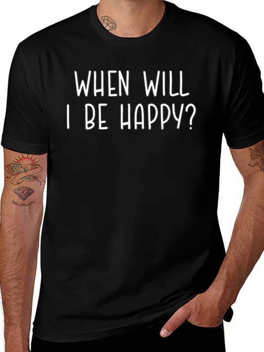 When Will I Be Happy? Graphic Tee - Black
