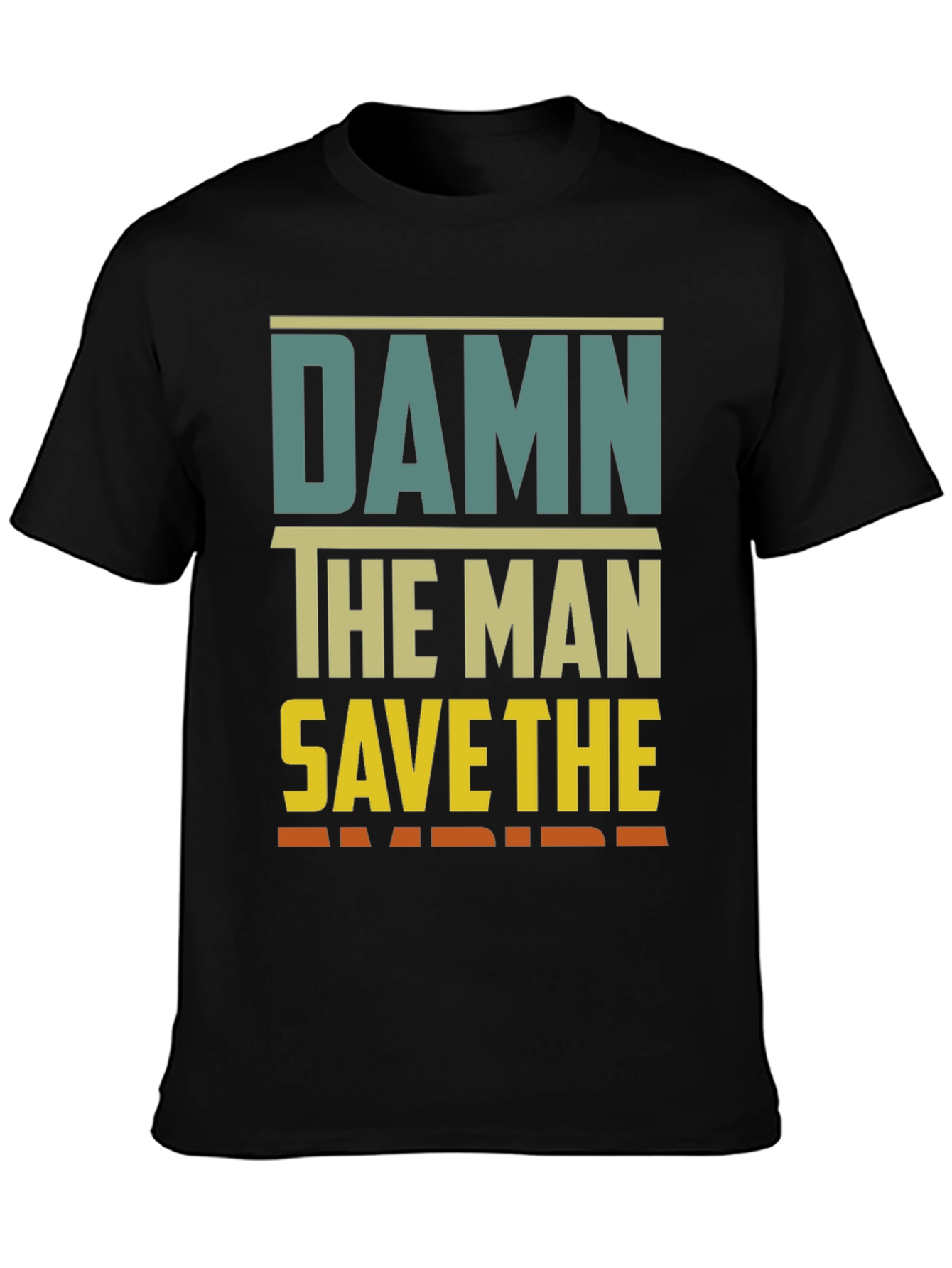 Damn The Man Save The Empire Graphic Tee