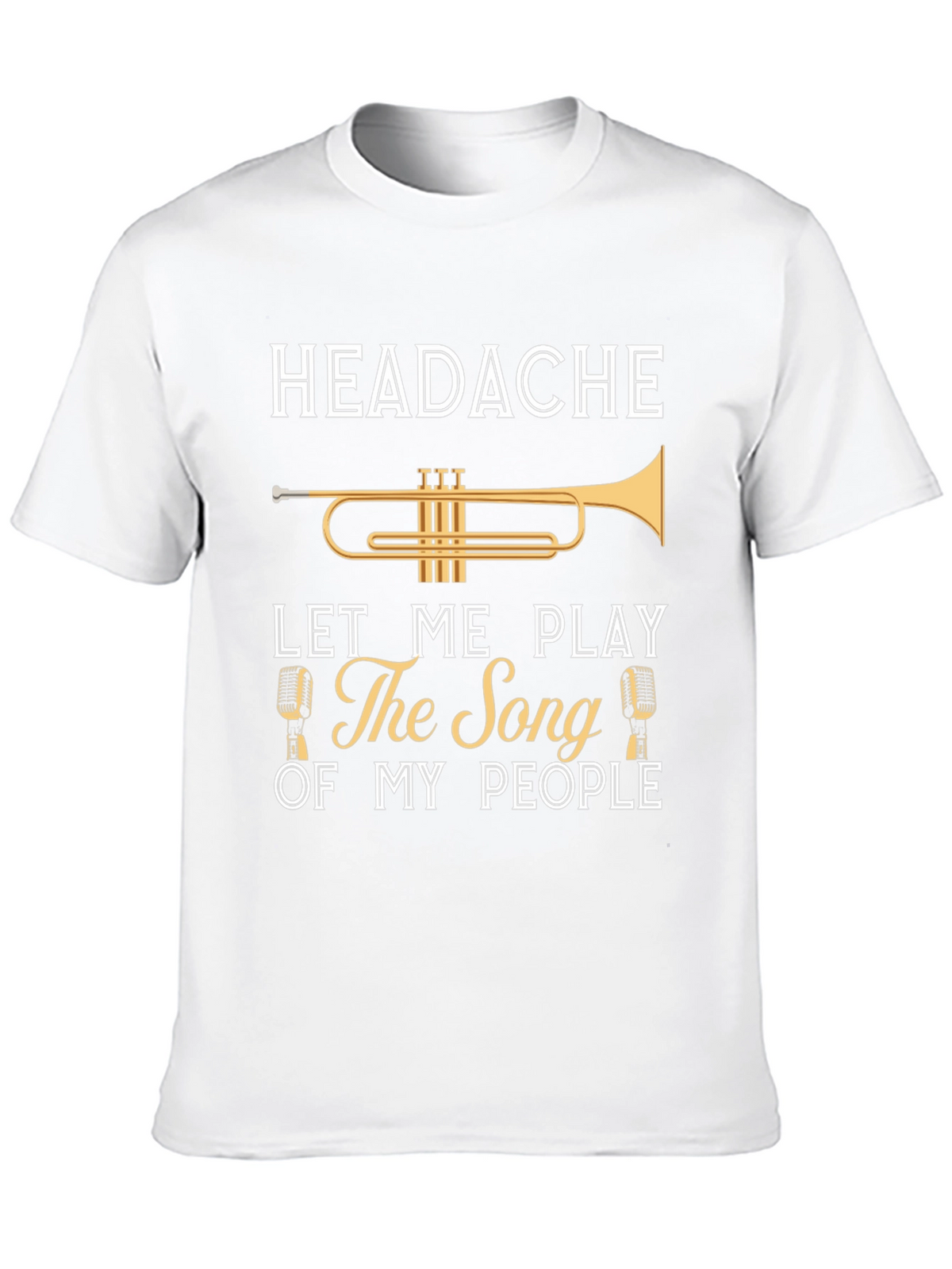 Headache? Play The Song of My People T-Shirt