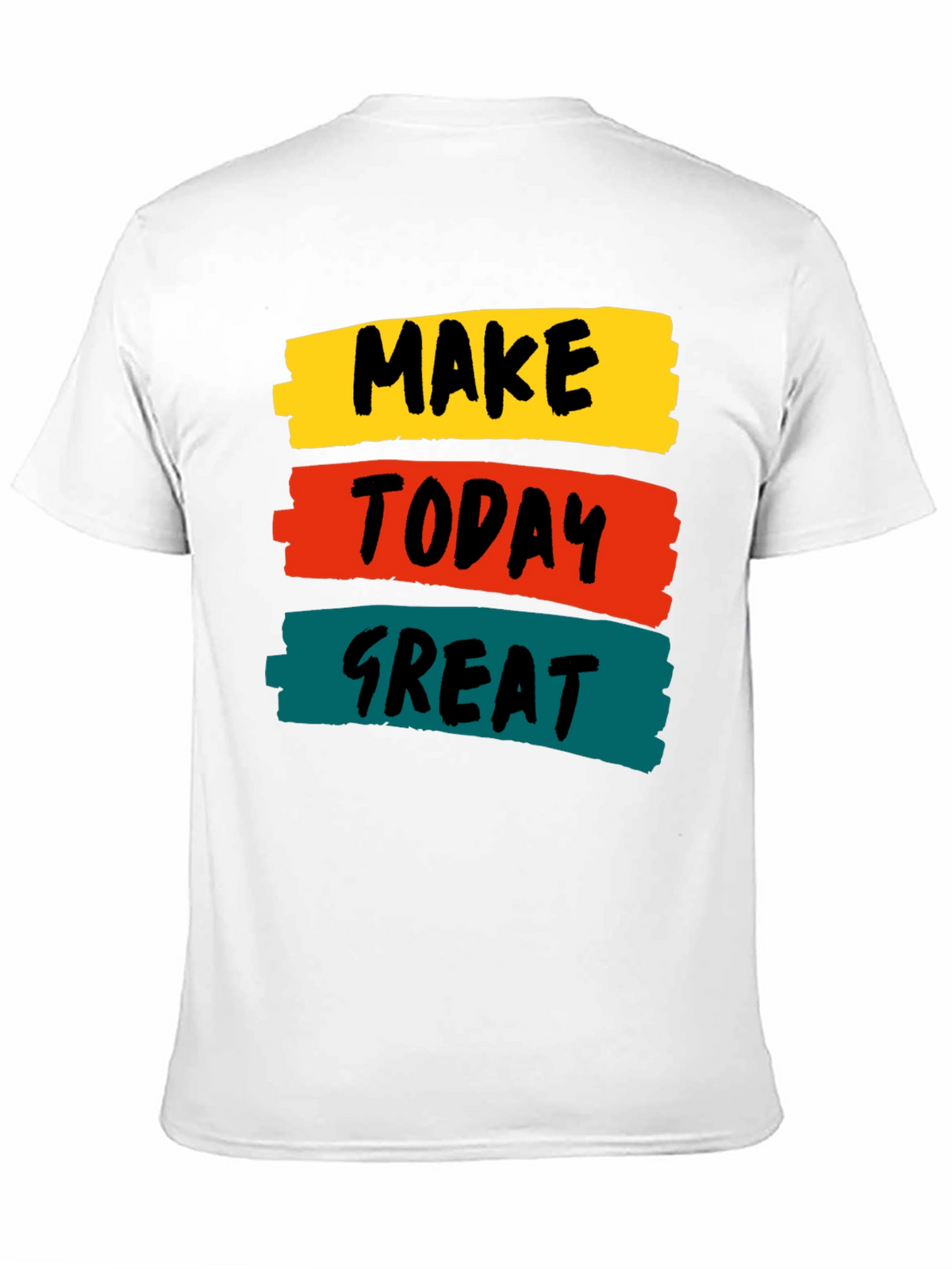 Motivational Make Today Great Graphic Tee