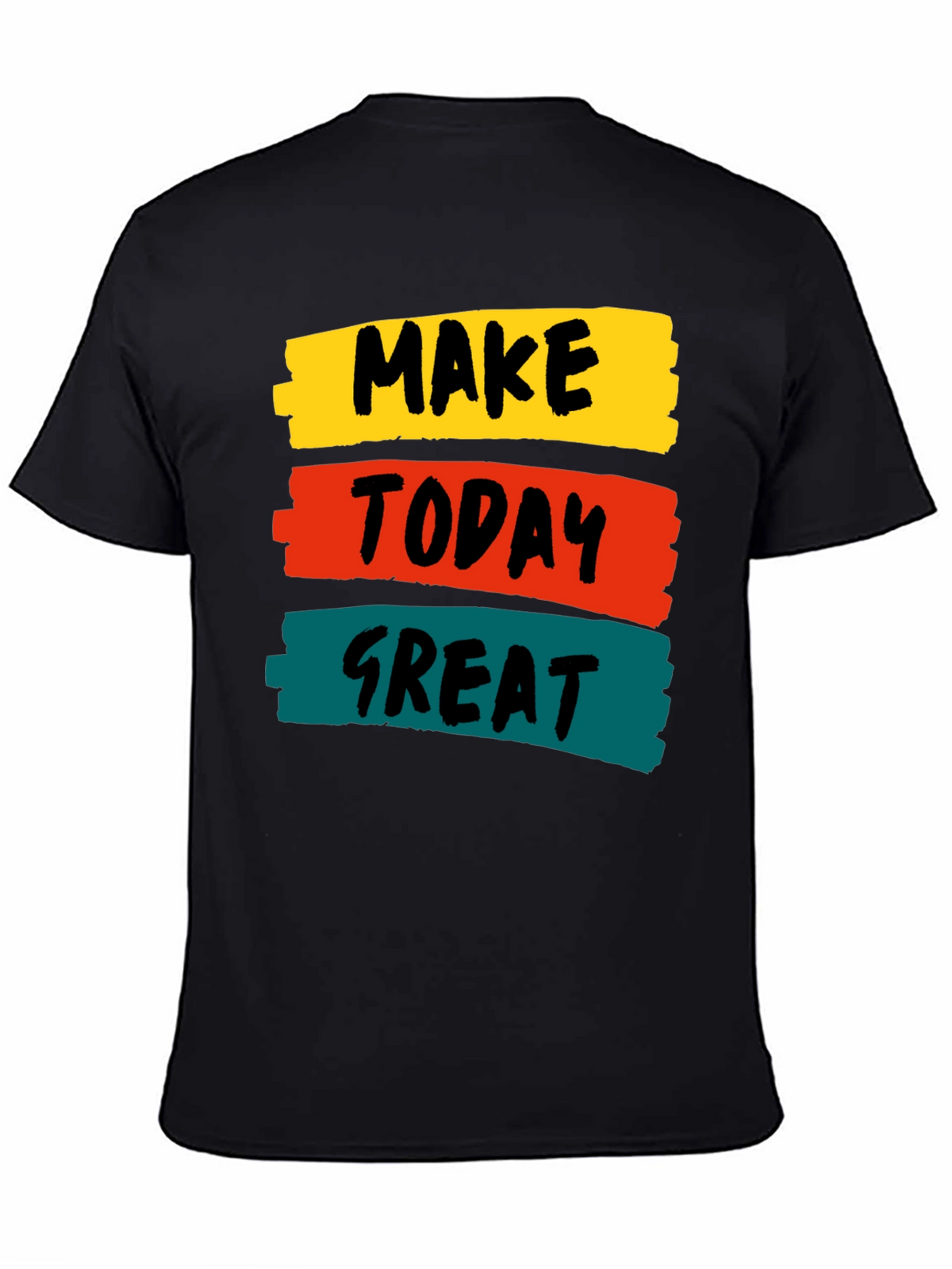 Motivational Make Today Great Graphic Tee