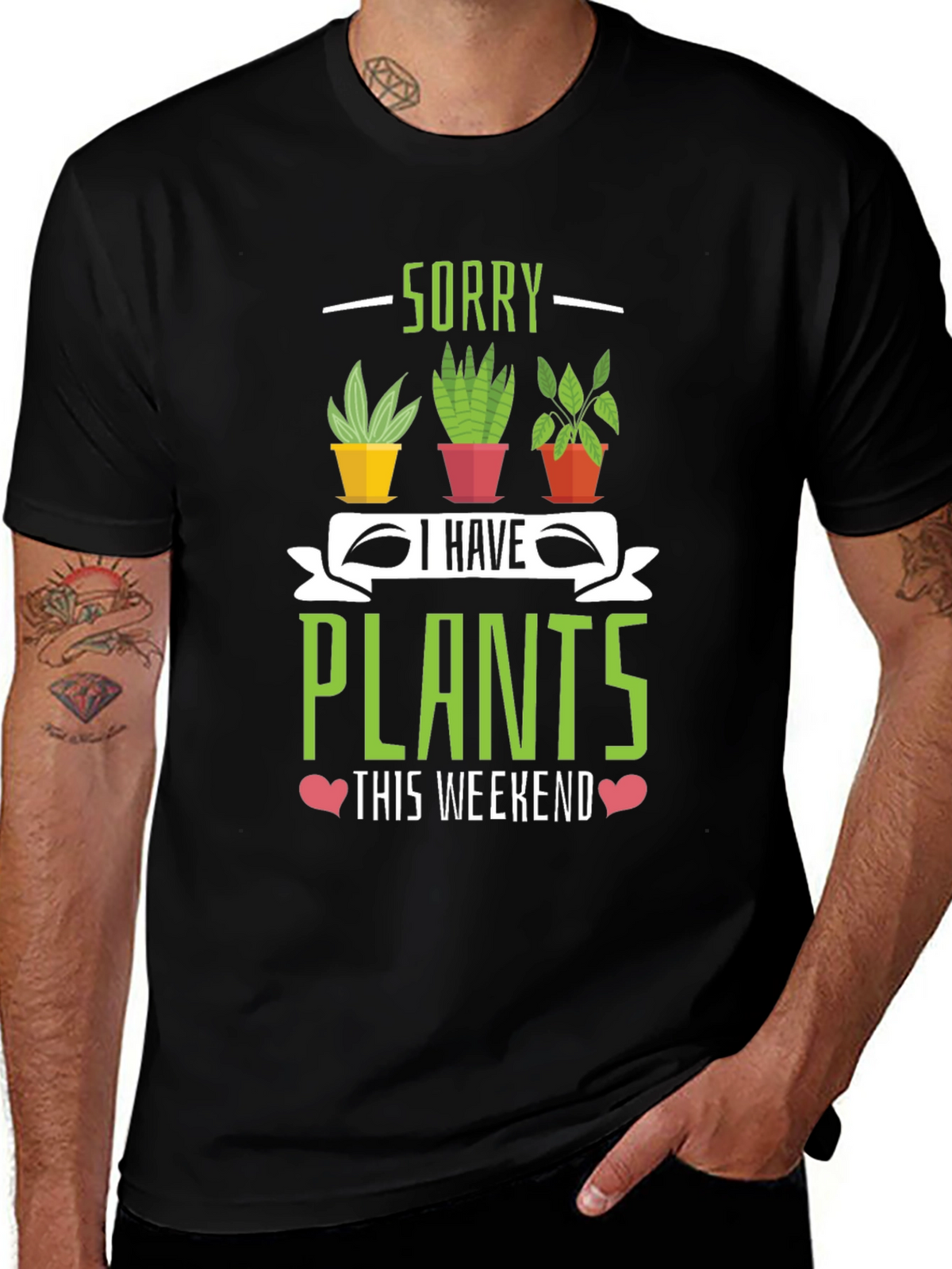 Sorry I Have Plants Weekend T-Shirt