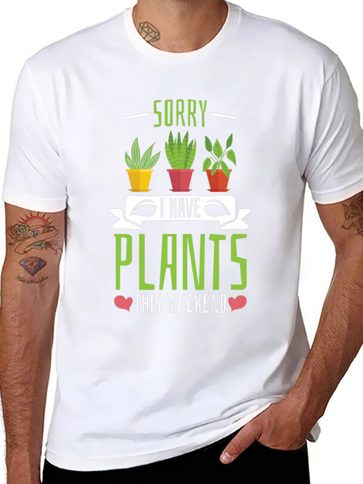 Sorry I Have Plants Weekend T-Shirt