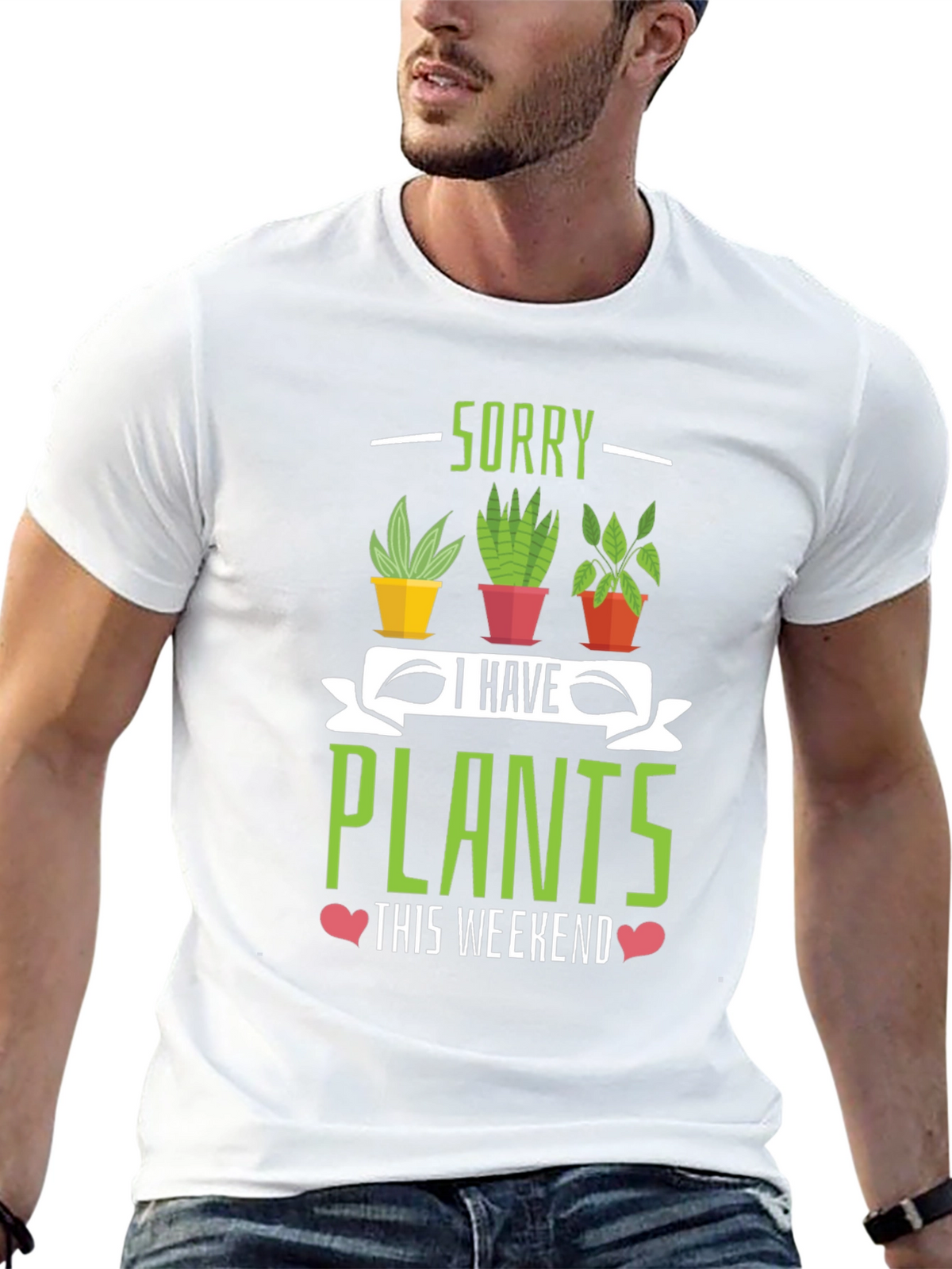 Sorry I Have Plants Weekend T-Shirt