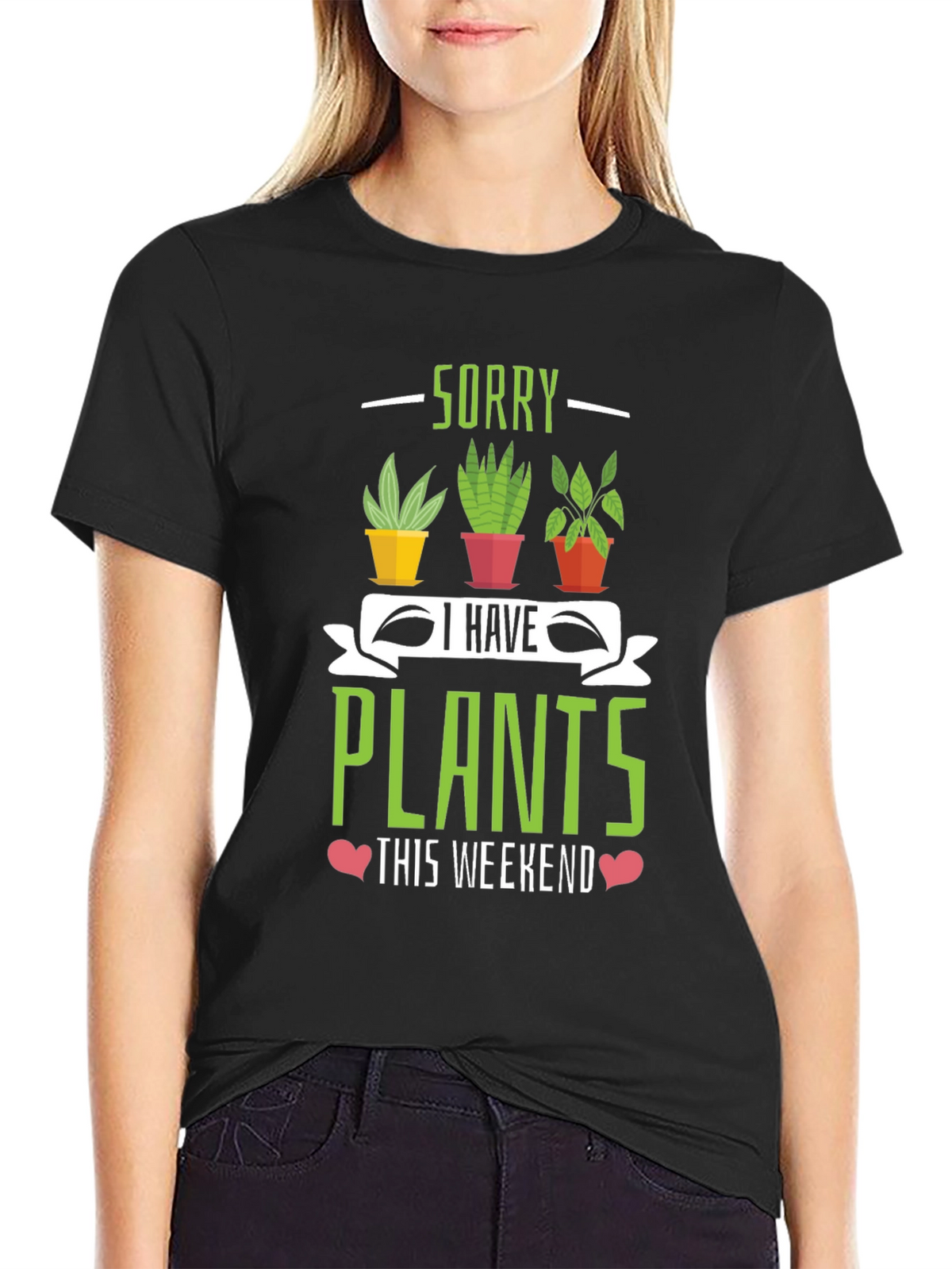 Sorry I Have Plants Weekend T-Shirt