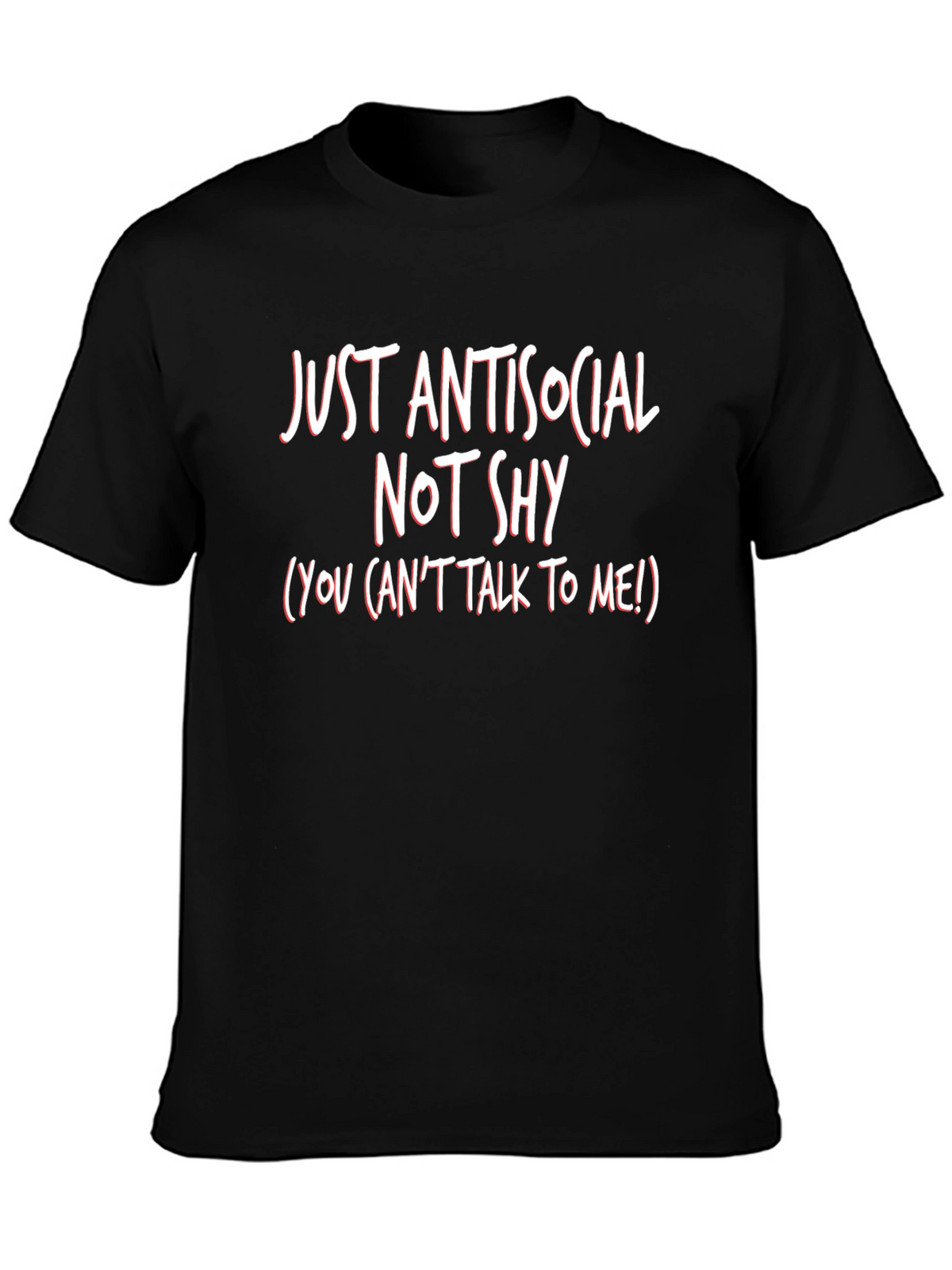 Just Antisocial Not Shy Graphic Tee