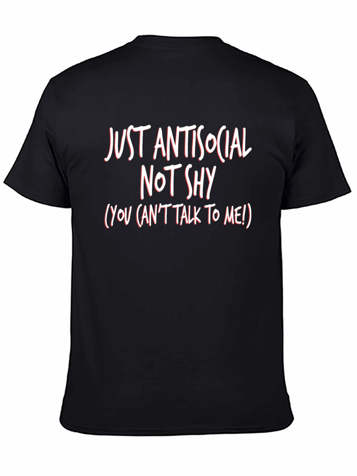 Just Antisocial Not Shy Graphic Tee