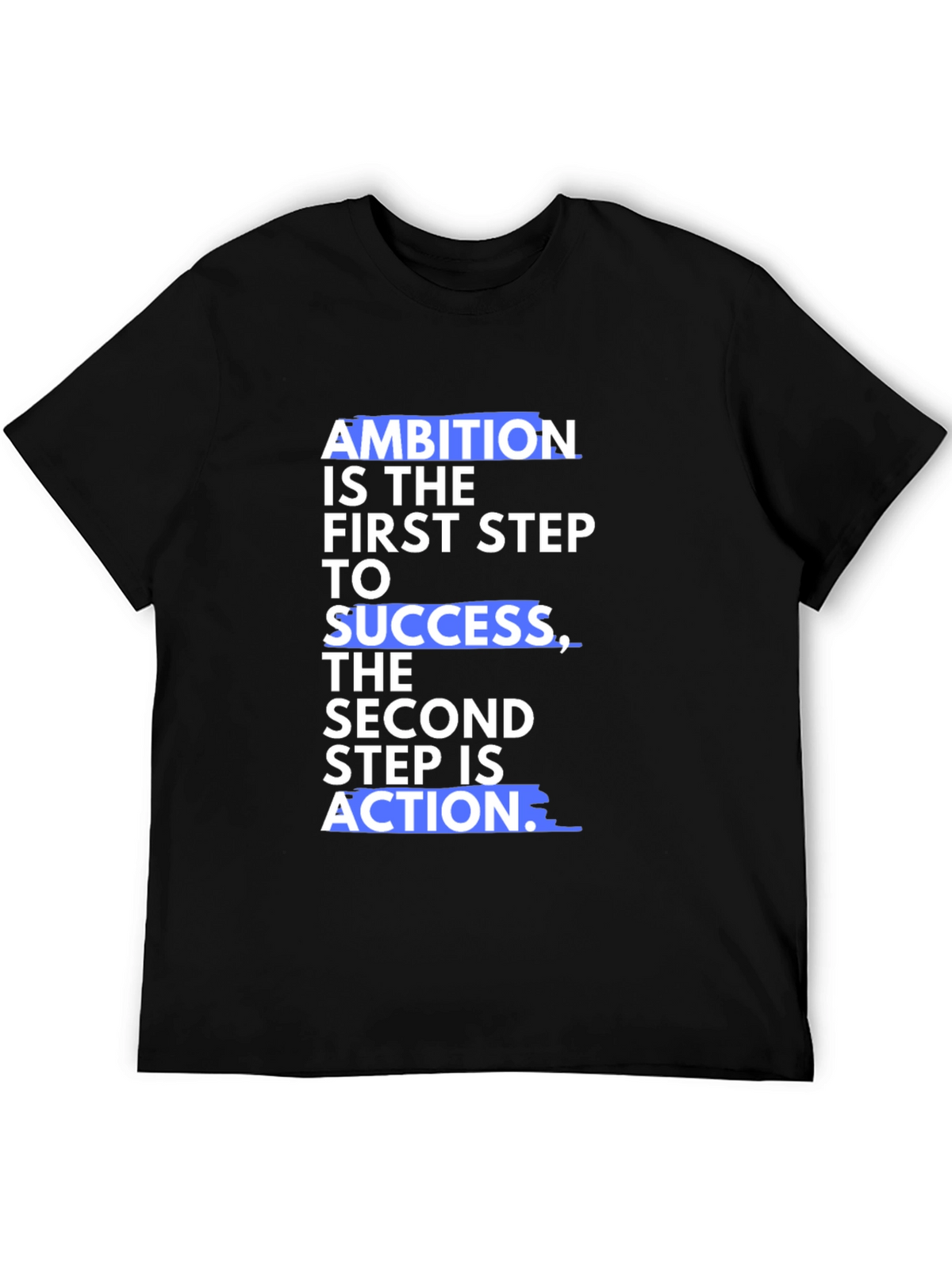 Motivational Ambition Success Black T-Shirt