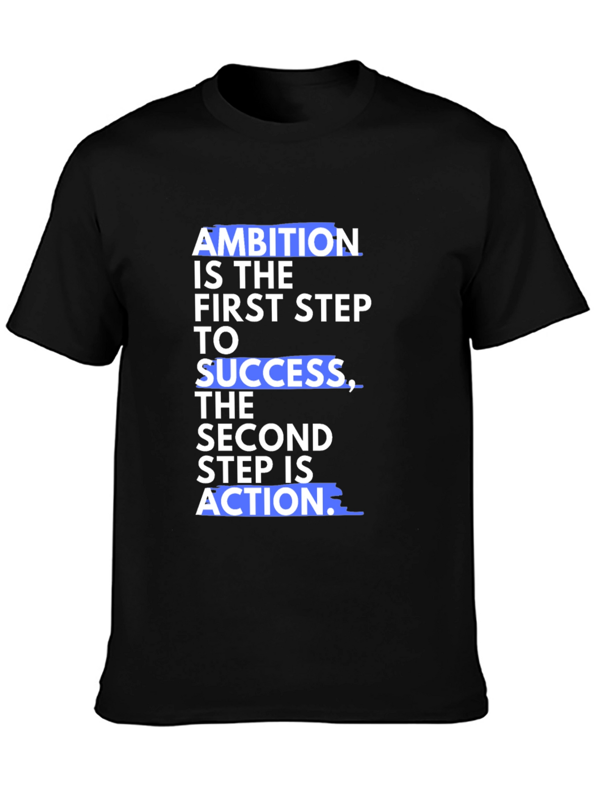 Motivational Ambition Success Black T-Shirt