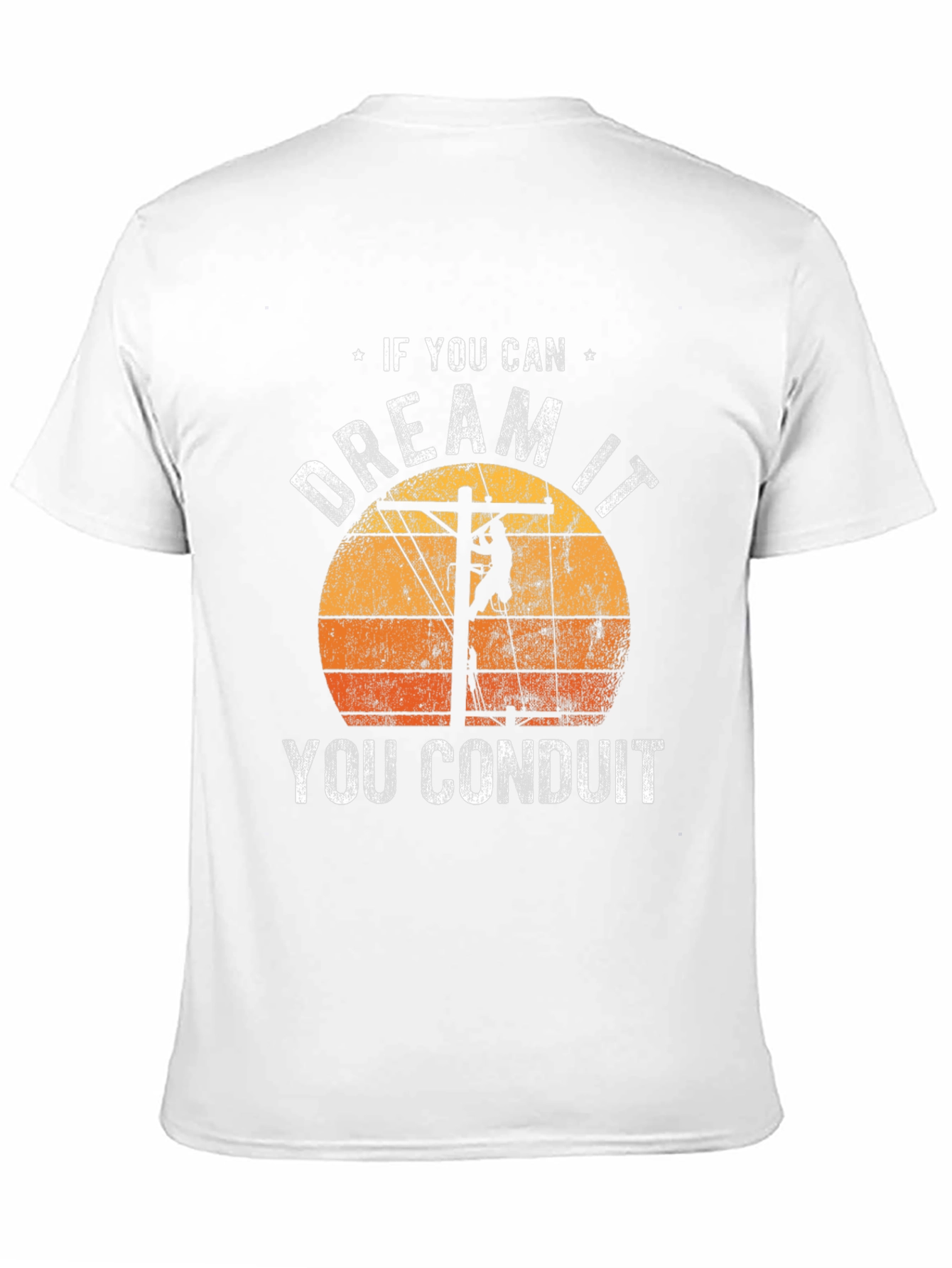 Dream It Conduit Electrician T-Shirt