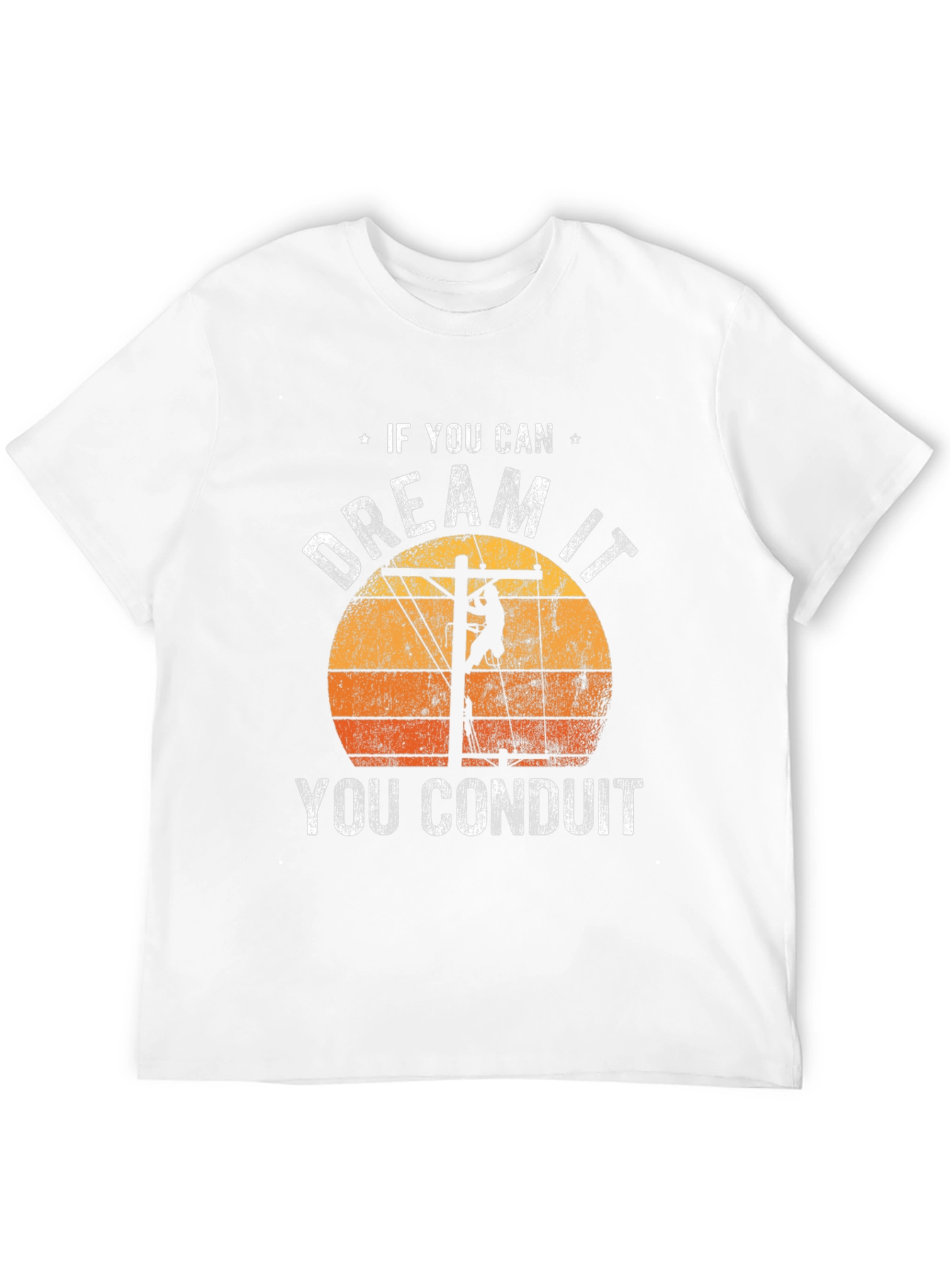 Dream It Conduit Electrician T-Shirt
