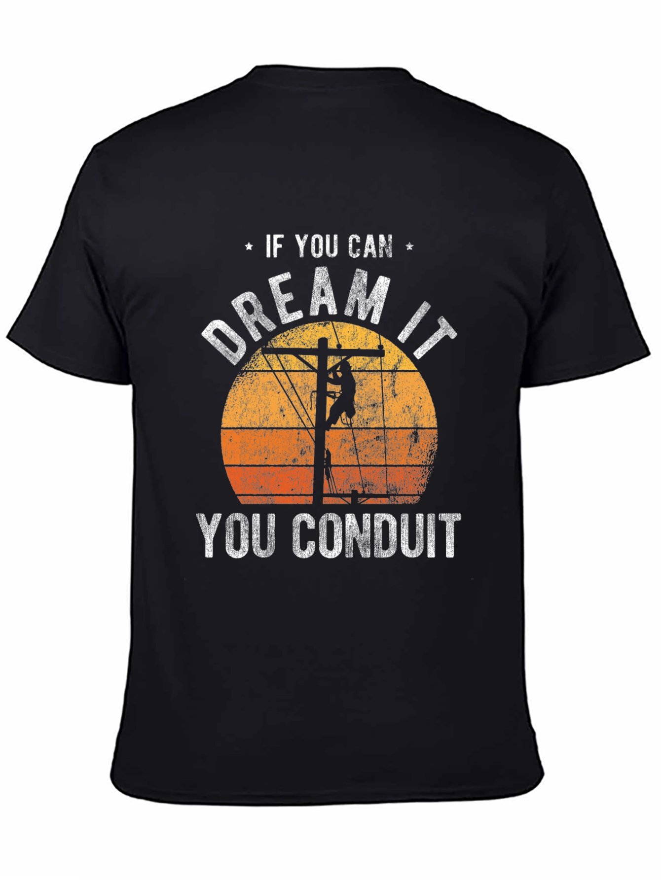 Dream It Conduit Electrician T-Shirt