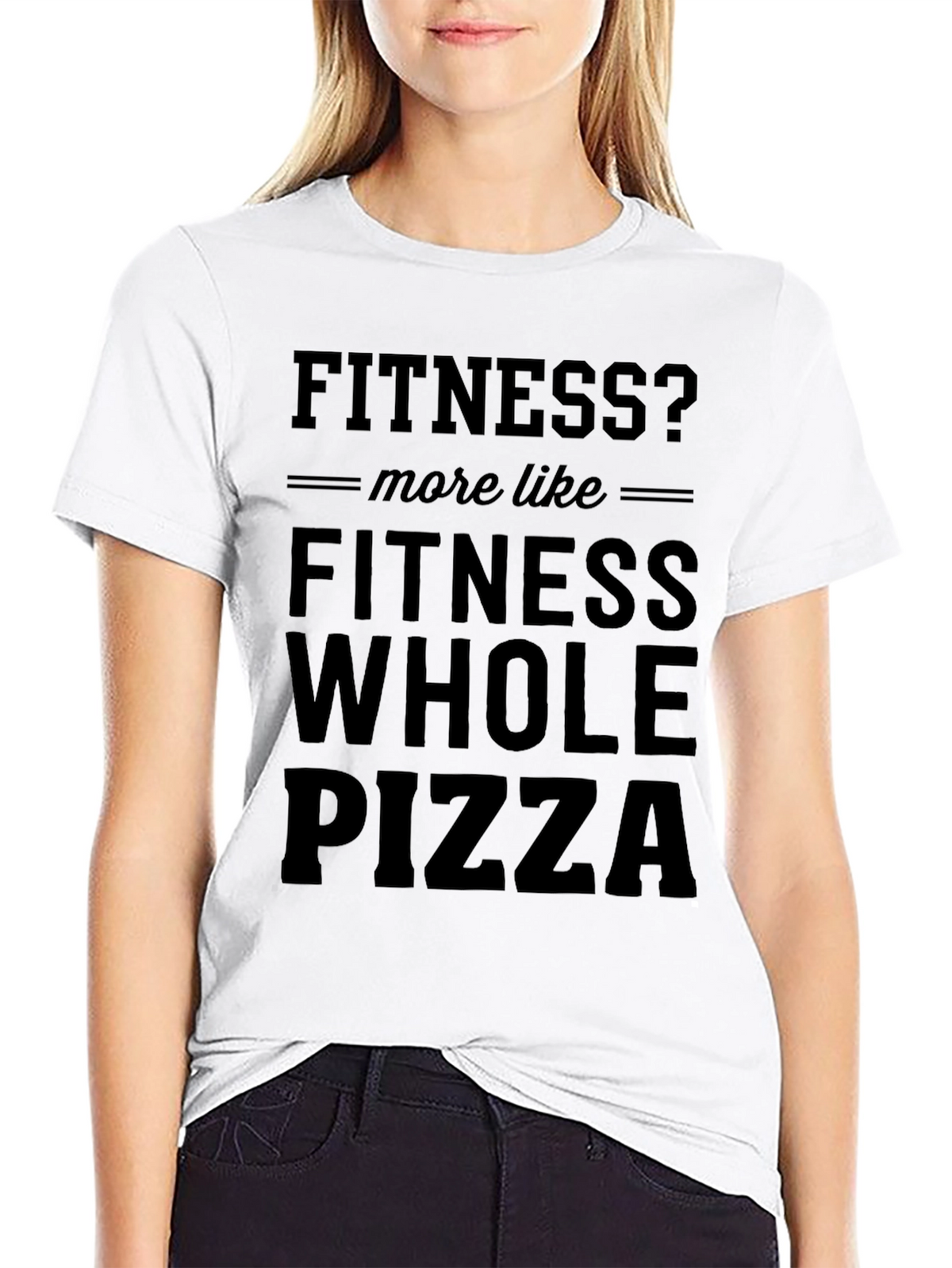 Fitness? Whole Pizza T-Shirt - Funny Graphic Tee