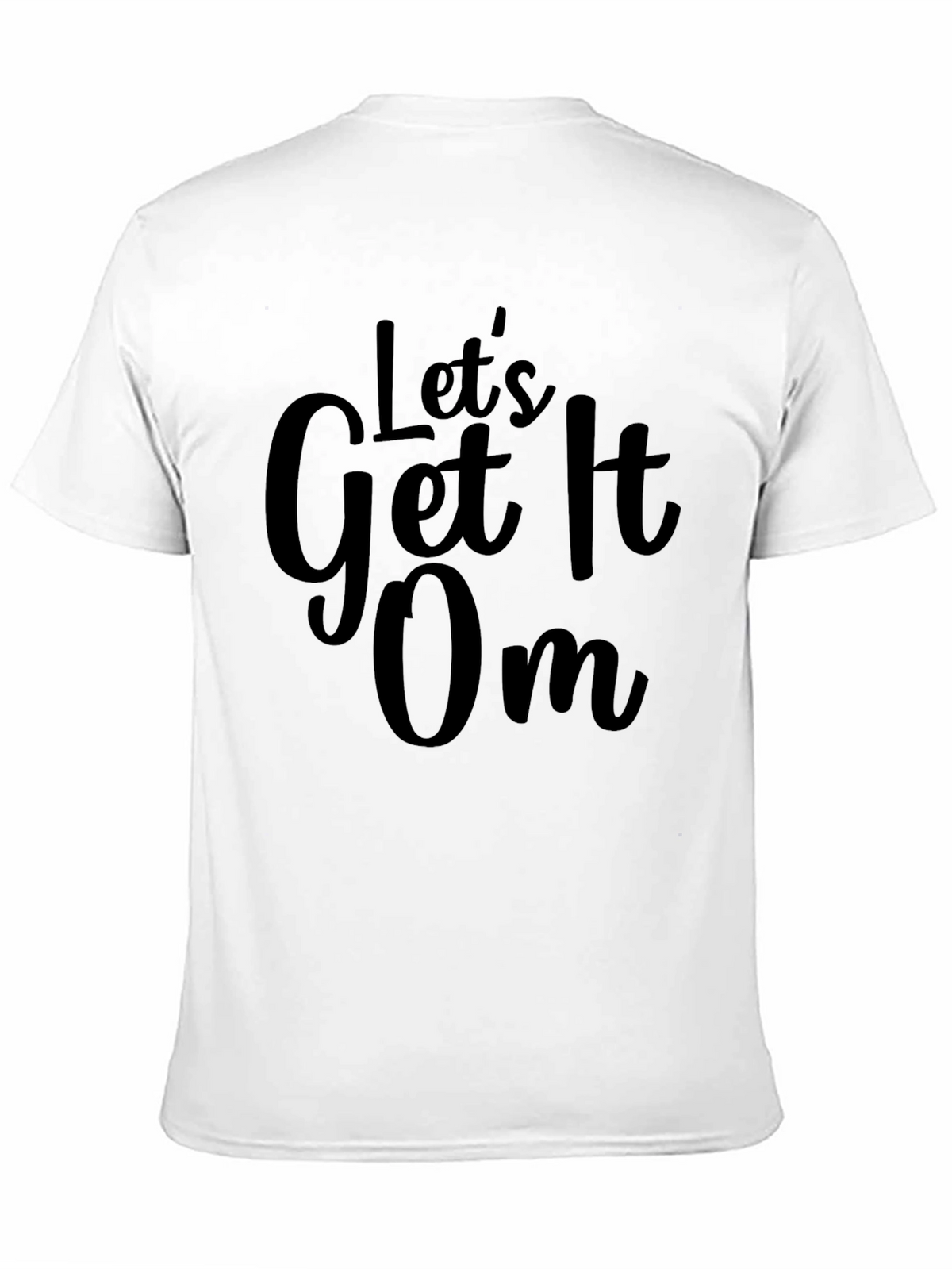 Lets Get It Om - Black Graphic T-Shirt