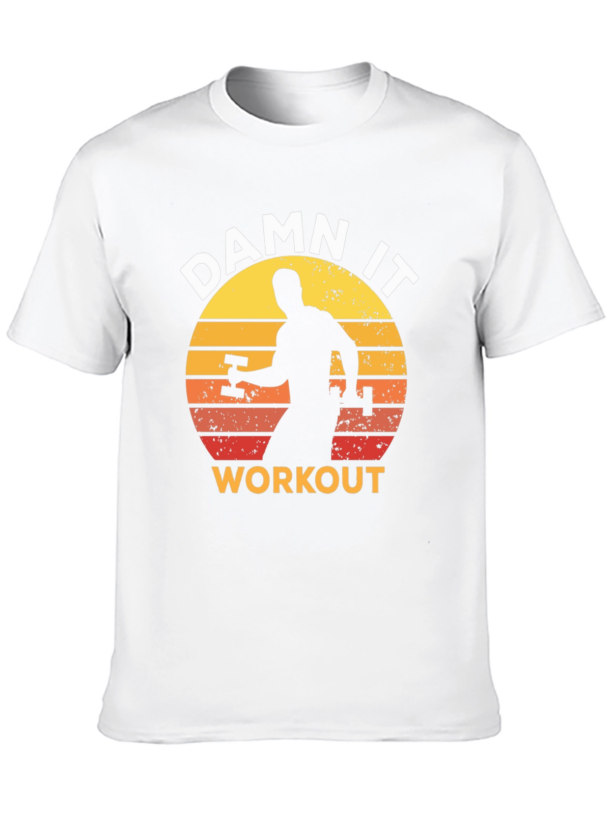 Damn It Workout T-Shirt - Motivational Gym Apparel