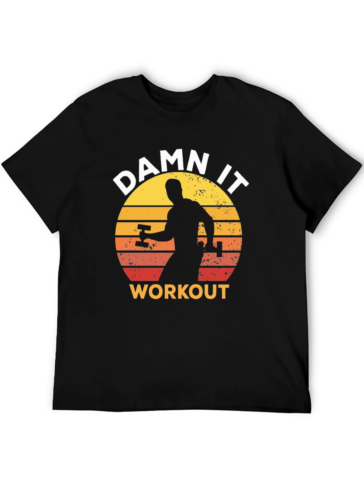 Damn It Workout T-Shirt - Motivational Gym Apparel