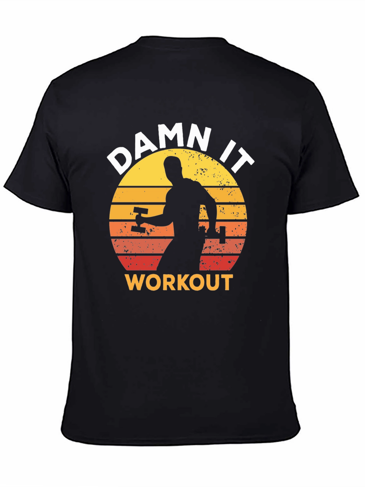 Damn It Workout T-Shirt - Motivational Gym Apparel