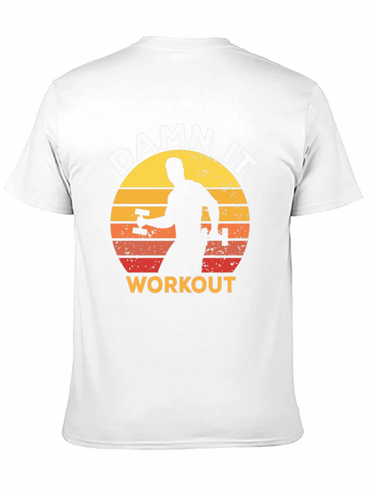 Damn It Workout T-Shirt - Motivational Gym Apparel