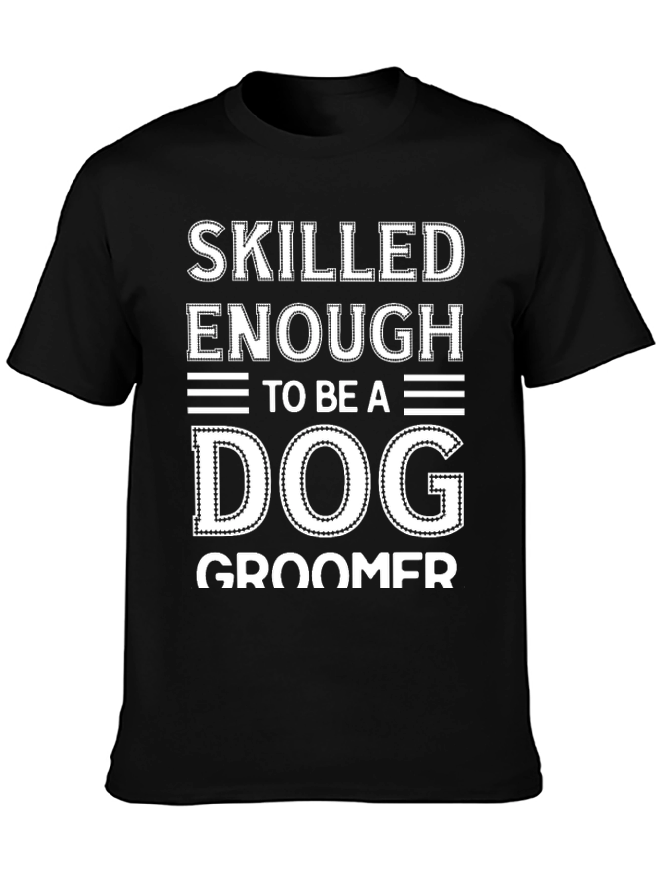 Skilled Dog Groomer T-Shirt - Funny Pet Lover Tee