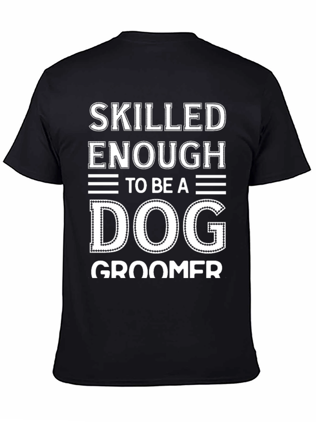 Skilled Dog Groomer T-Shirt - Funny Pet Lover Tee