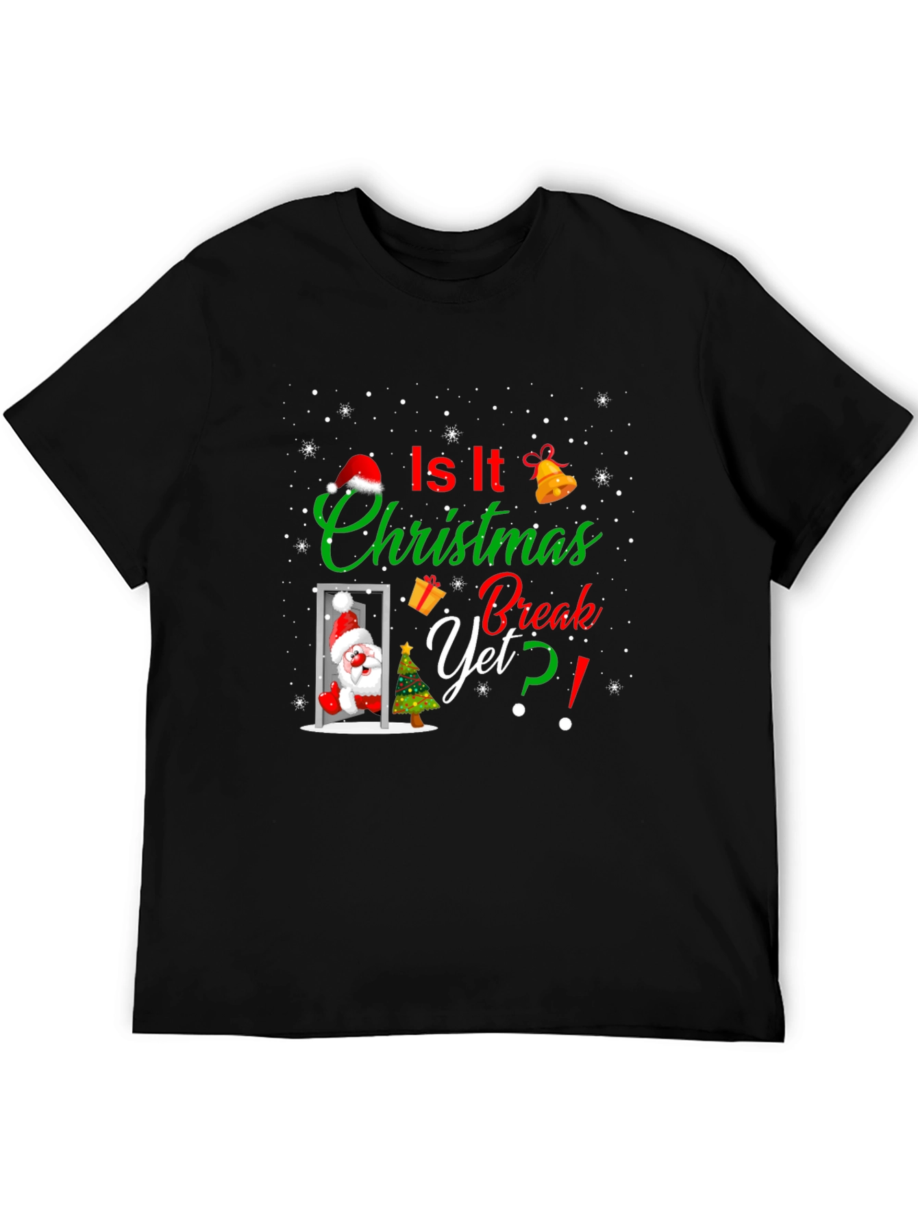 Christmas Break Tee: Is It Christmas Break Yet? T-Shirt