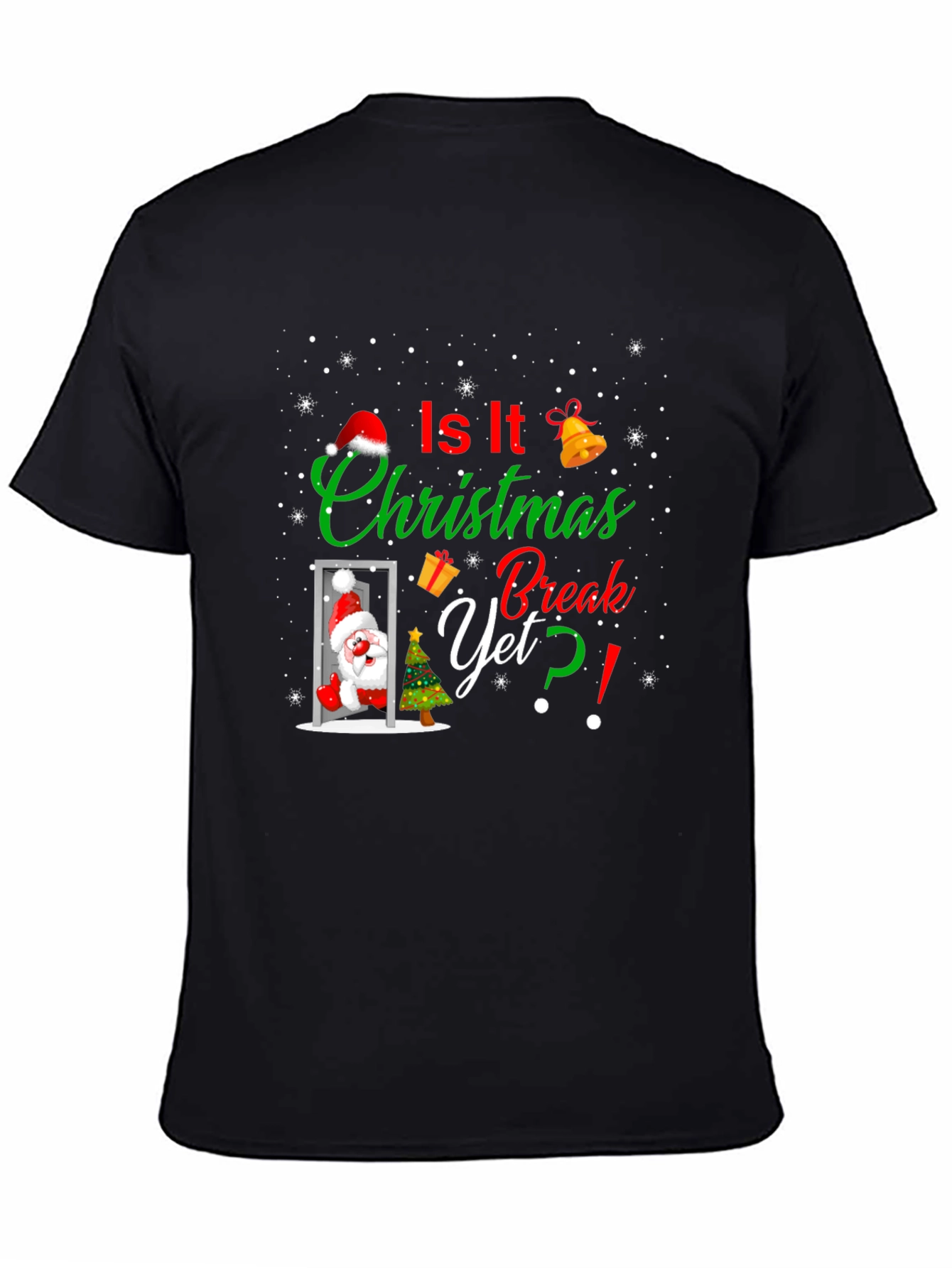 Christmas Break Tee: Is It Christmas Break Yet? T-Shirt