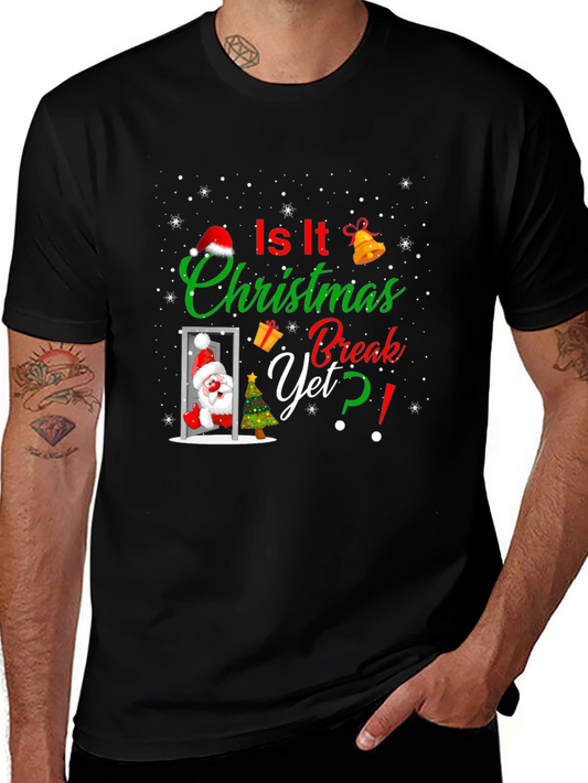 Christmas Break Tee: Is It Christmas Break Yet? T-Shirt