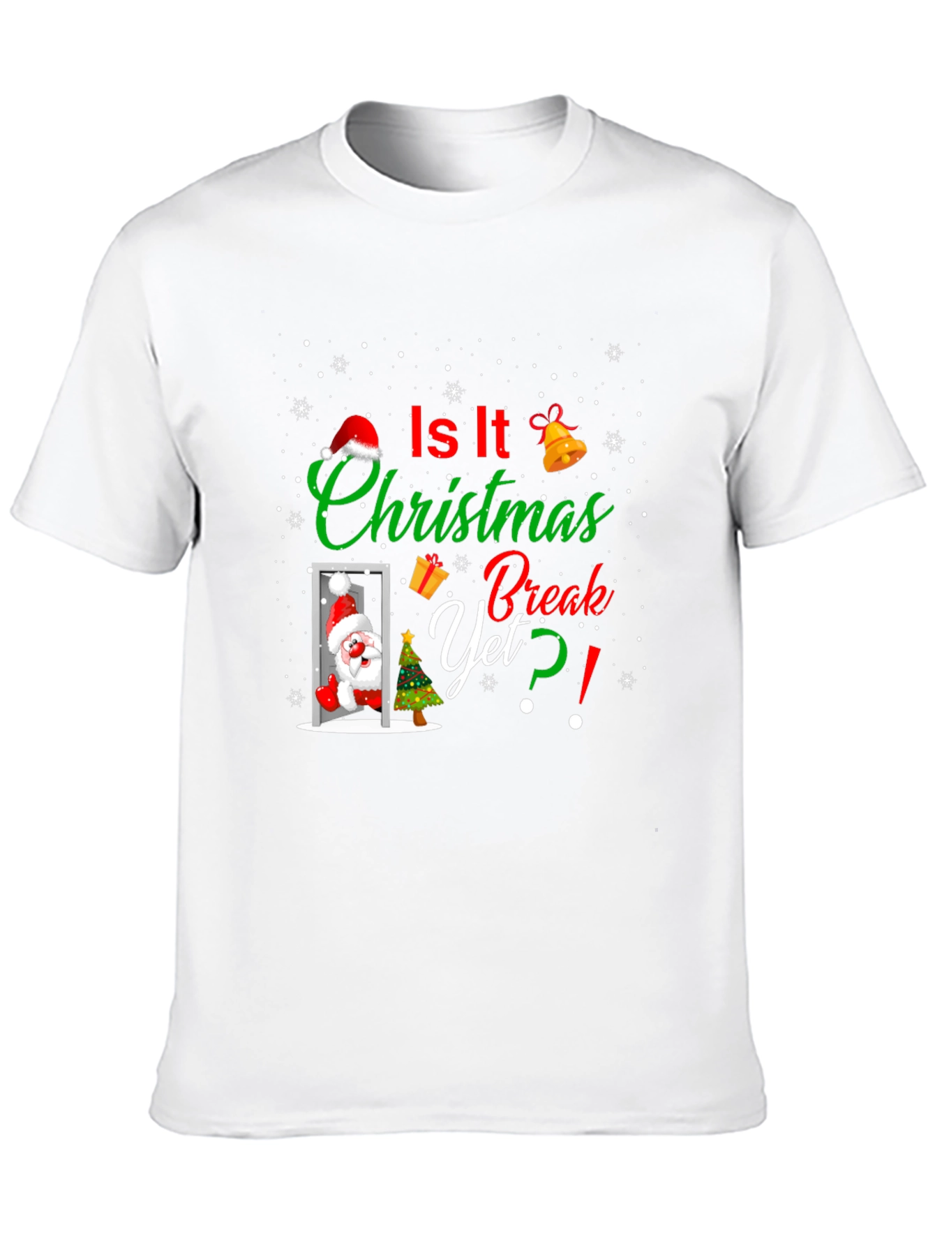 Christmas Break Tee: Is It Christmas Break Yet? T-Shirt