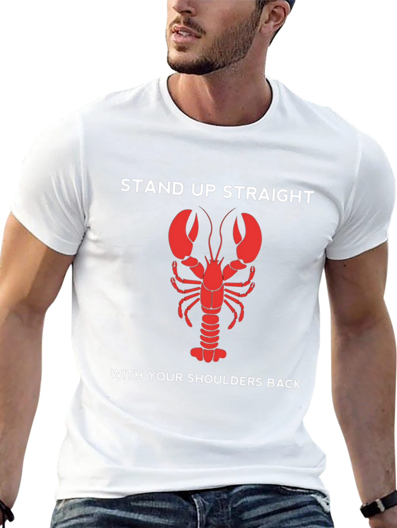 Lobster Posture T-Shirt - Stand Up Straight!