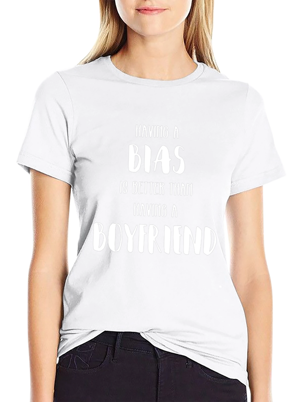 Having A Bias T-Shirt