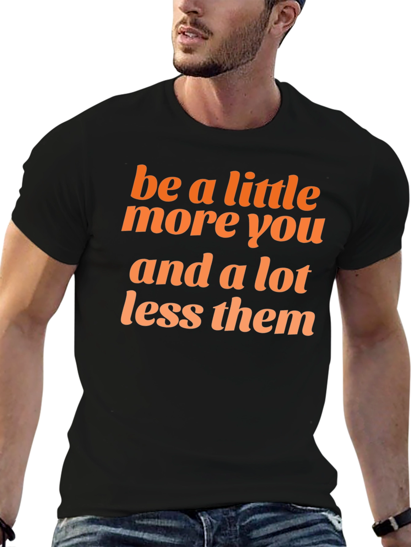 Be You Graphic Tee - Inspirational Unisex T-Shirt