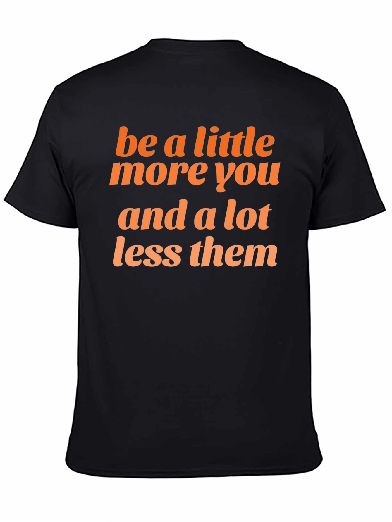 Be You Graphic Tee - Inspirational Unisex T-Shirt
