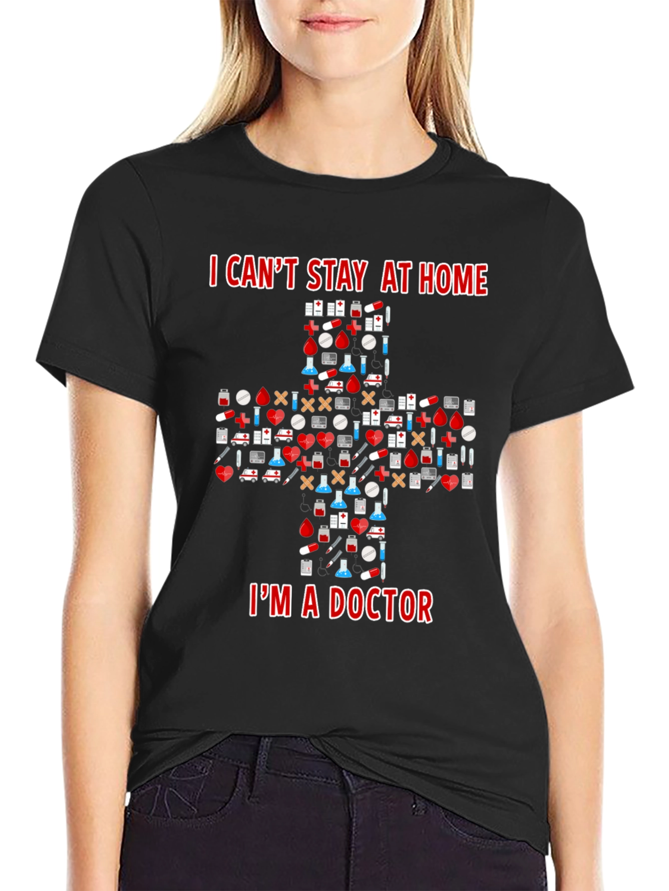 Doctor T-Shirt - I Cant Stay at Home