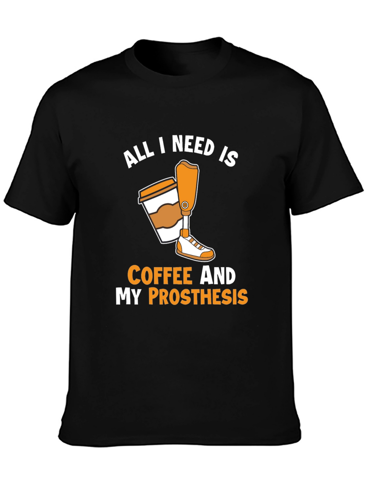 Coffee and Prosthesis T-Shirt
