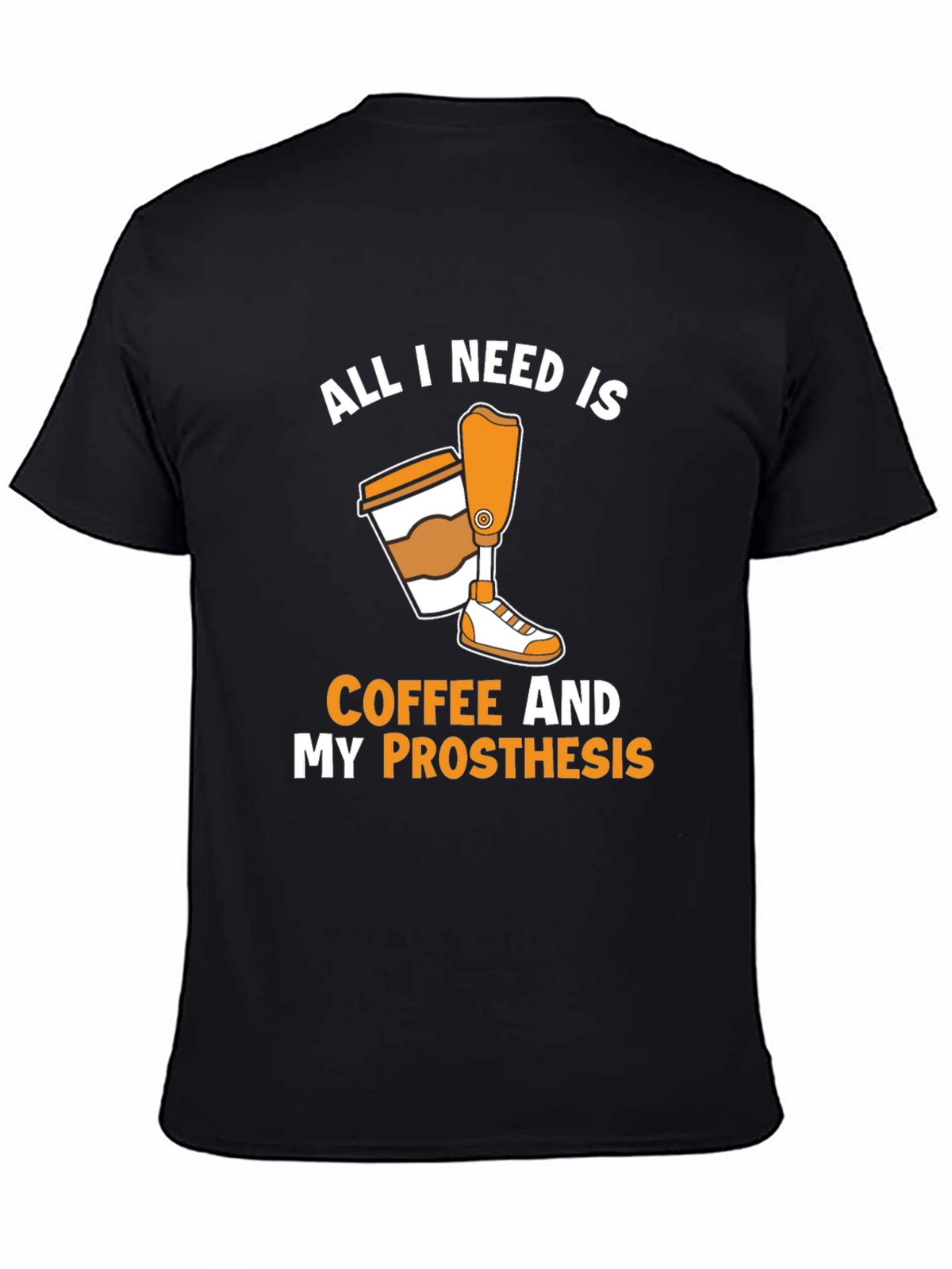 Coffee and Prosthesis T-Shirt