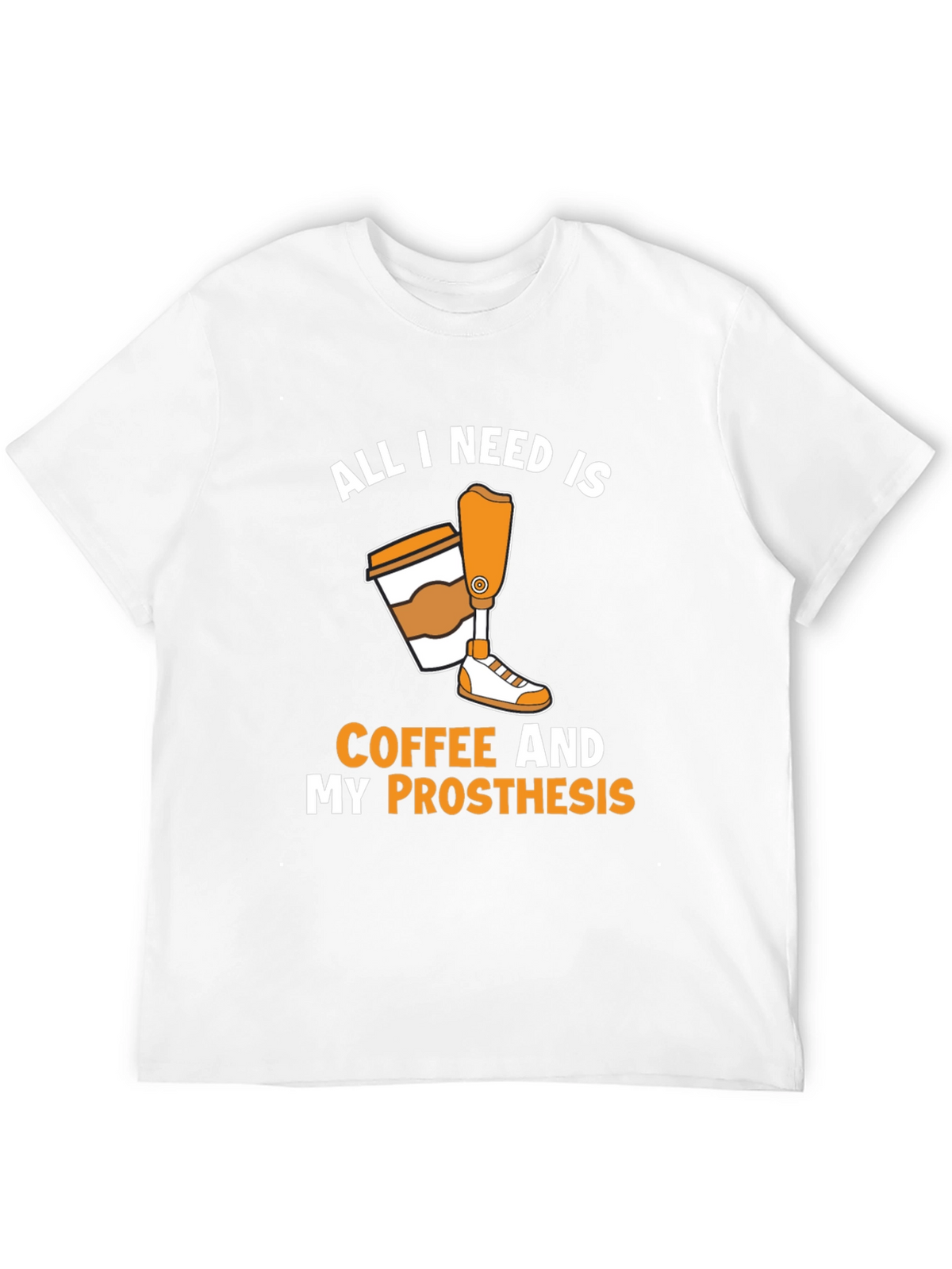 Coffee and Prosthesis T-Shirt