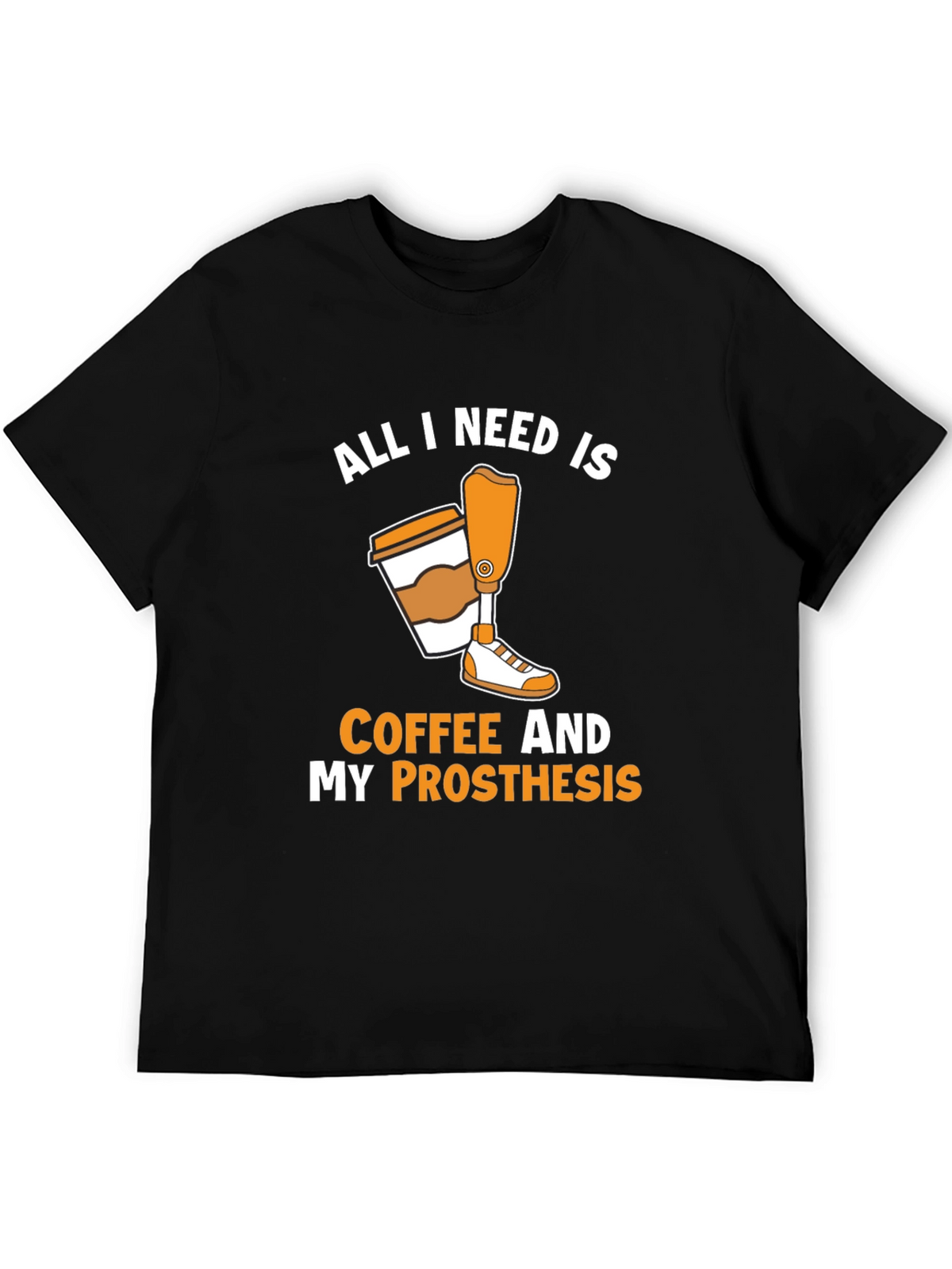 Coffee and Prosthesis T-Shirt