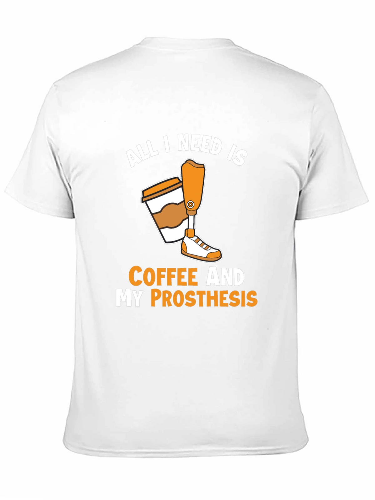 Coffee and Prosthesis T-Shirt