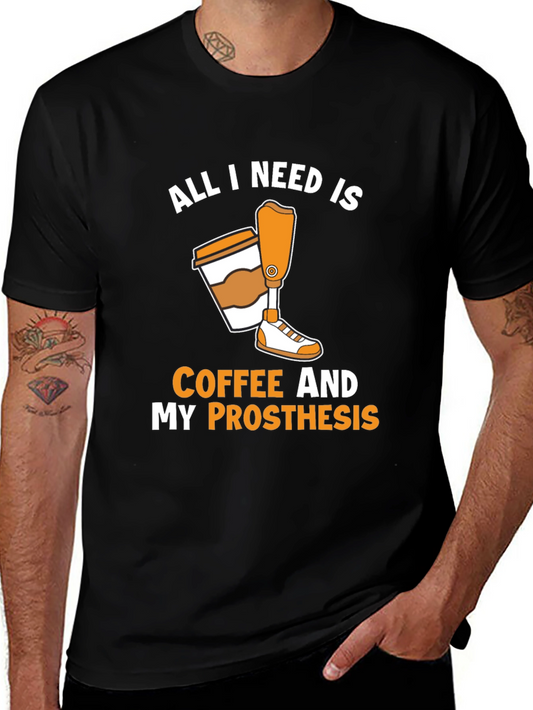 Coffee and Prosthesis T-Shirt