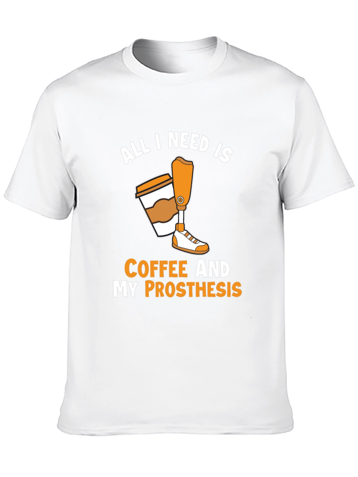 Coffee and Prosthesis T-Shirt