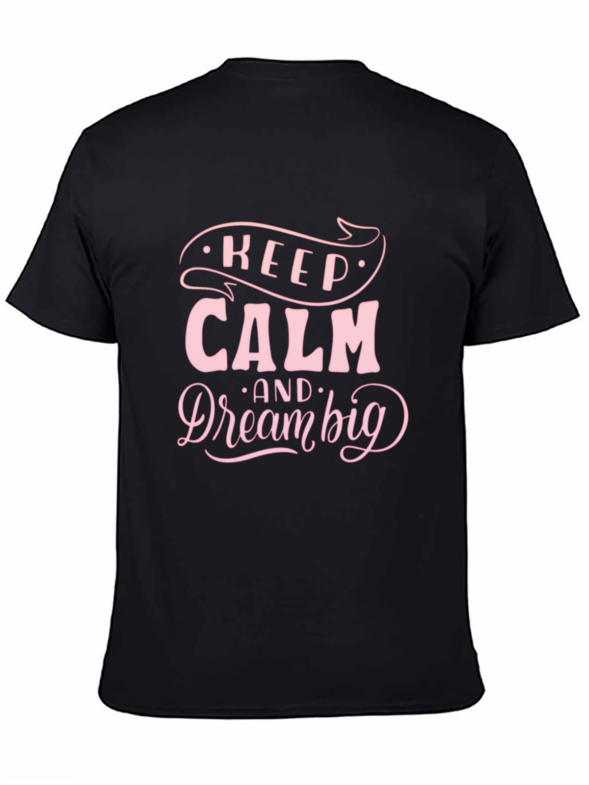 Keep Calm & Dream Big Black T-Shirt