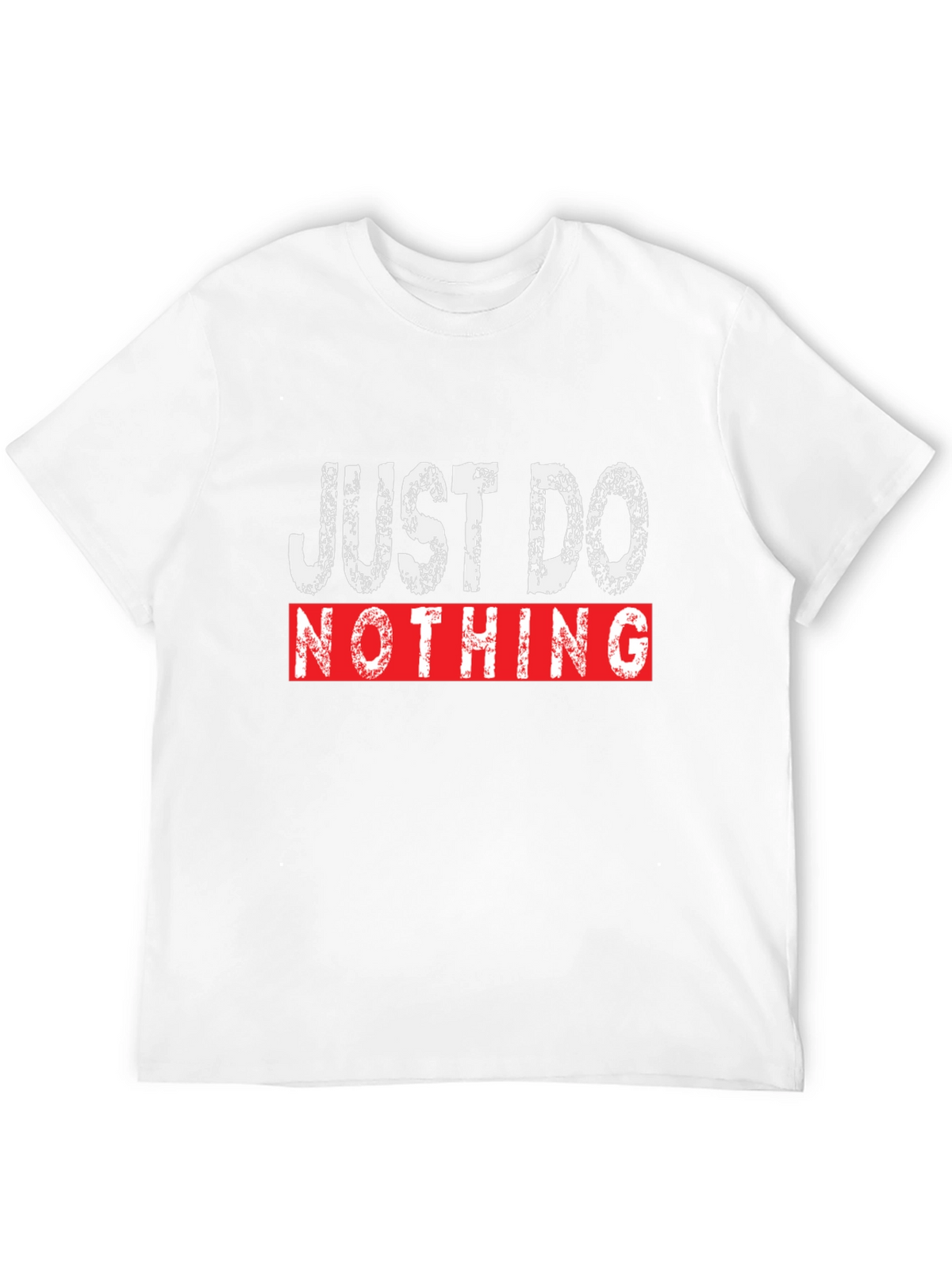 Just Do Nothing Graphic Tee - Casual Comfort