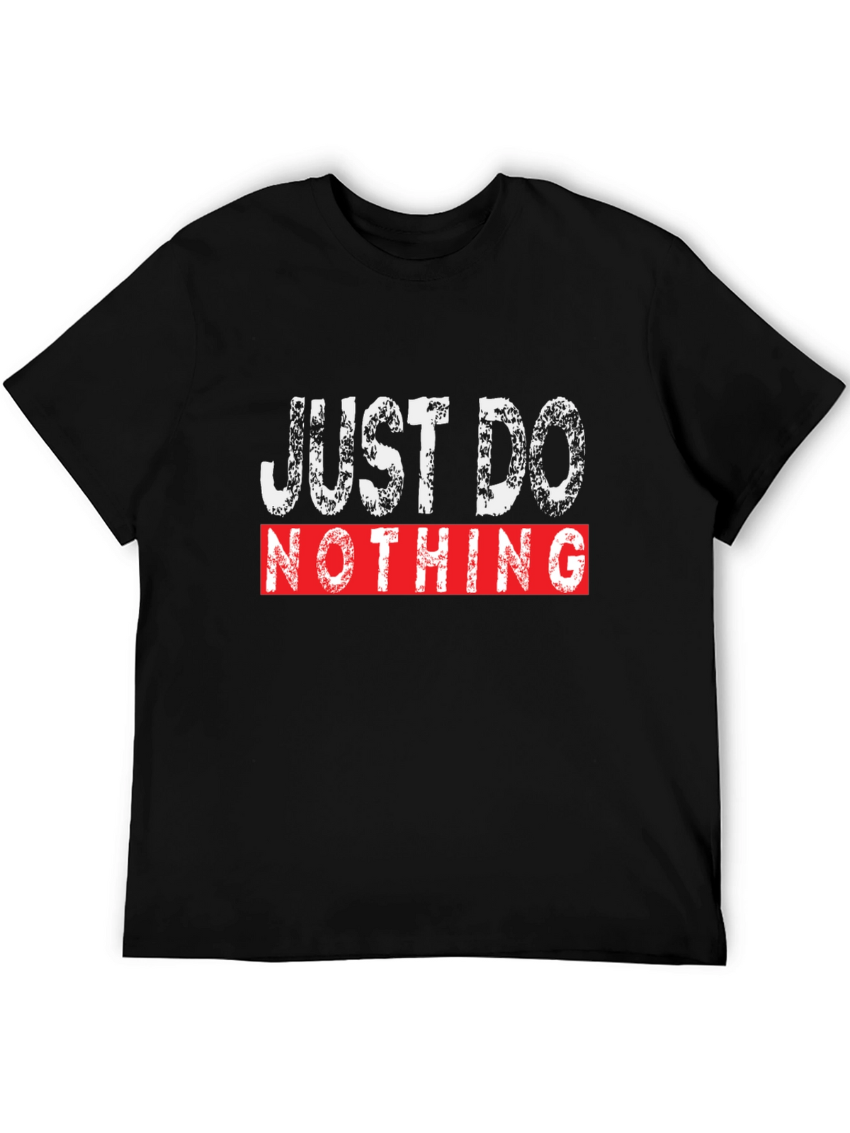 Just Do Nothing Graphic Tee - Casual Comfort