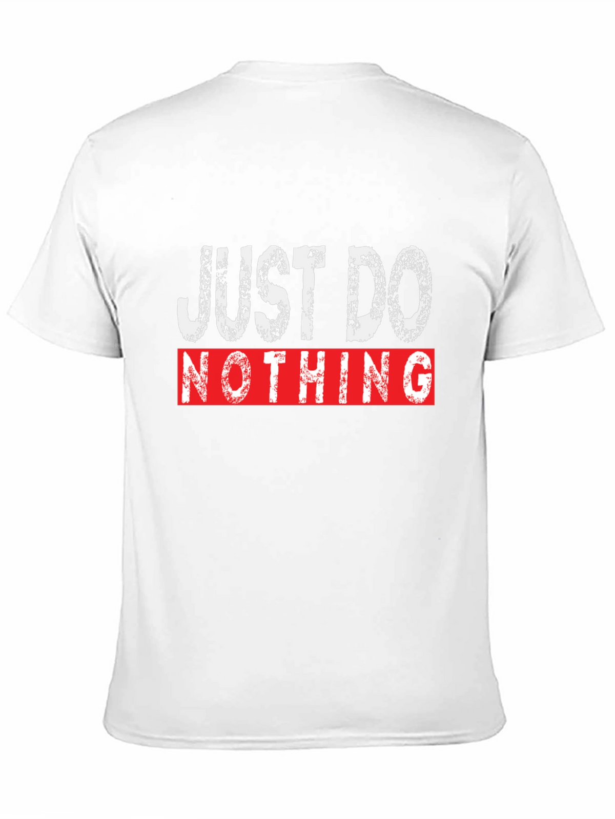 Just Do Nothing Graphic Tee - Casual Comfort